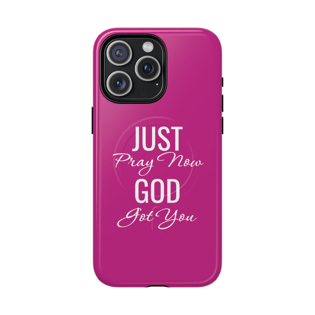 "Just Pray Now God Got You" Tough Magnetic Protective Case