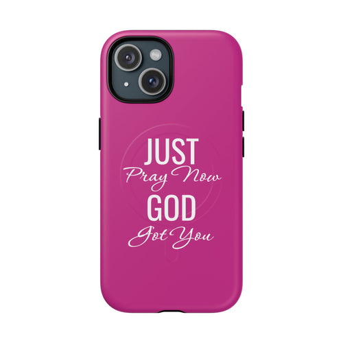 "Just Pray Now God Got You" Tough Magnetic Protective Case