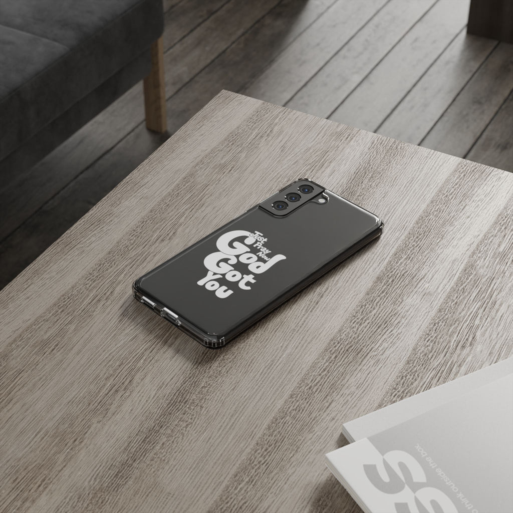 Clear Impact Phone Case “Just Pray Now God Got You" Protective Cover