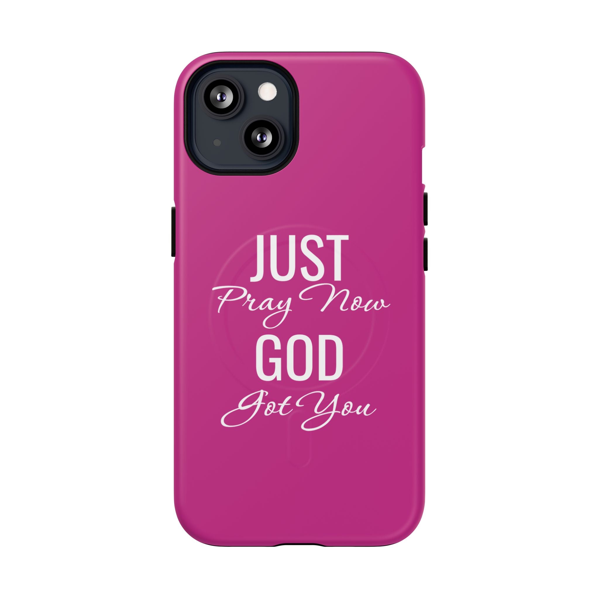 "Just Pray Now God Got You" Tough Magnetic Protective Case