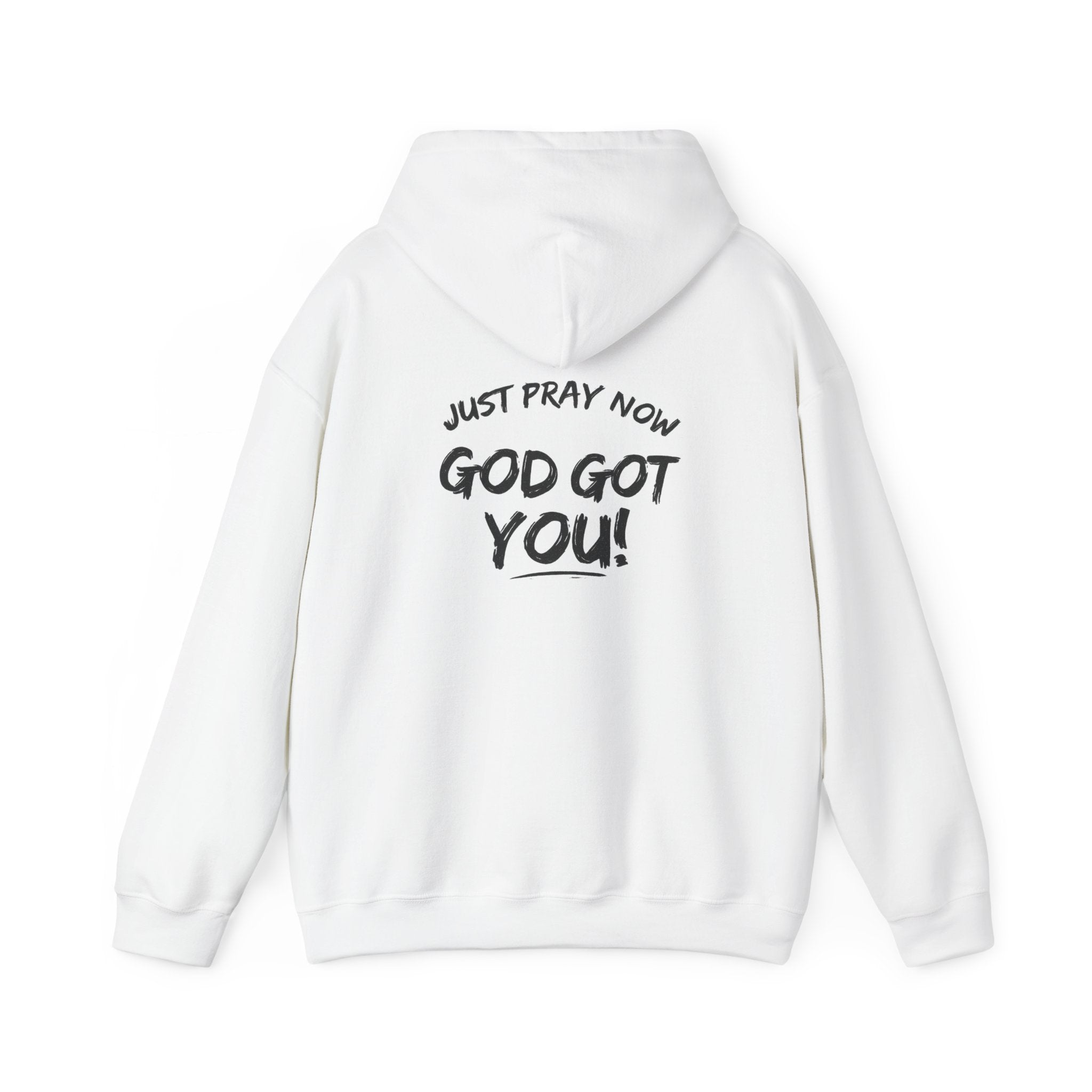 “Just Pray Now God Got You” Inspirational Hoodie ( 3 Colors )