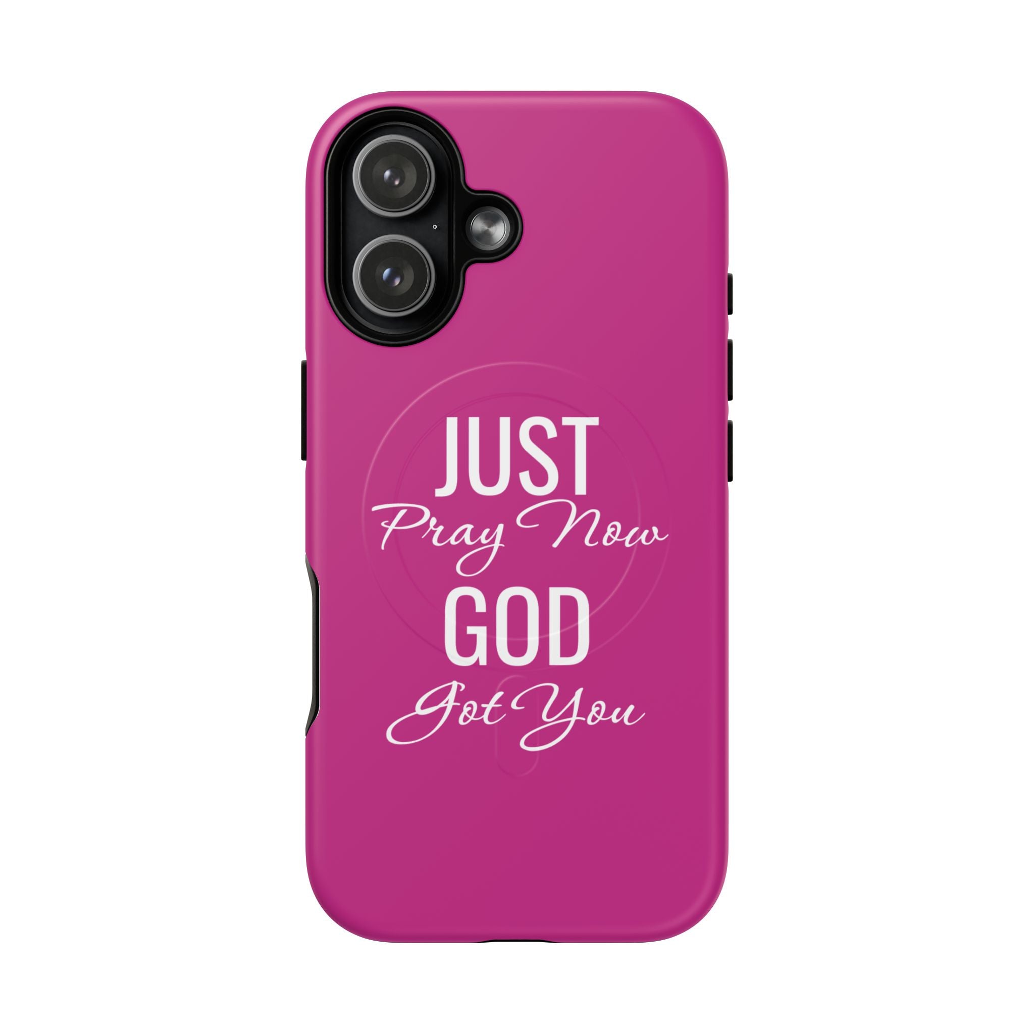 "Just Pray Now God Got You" Tough Magnetic Protective Case