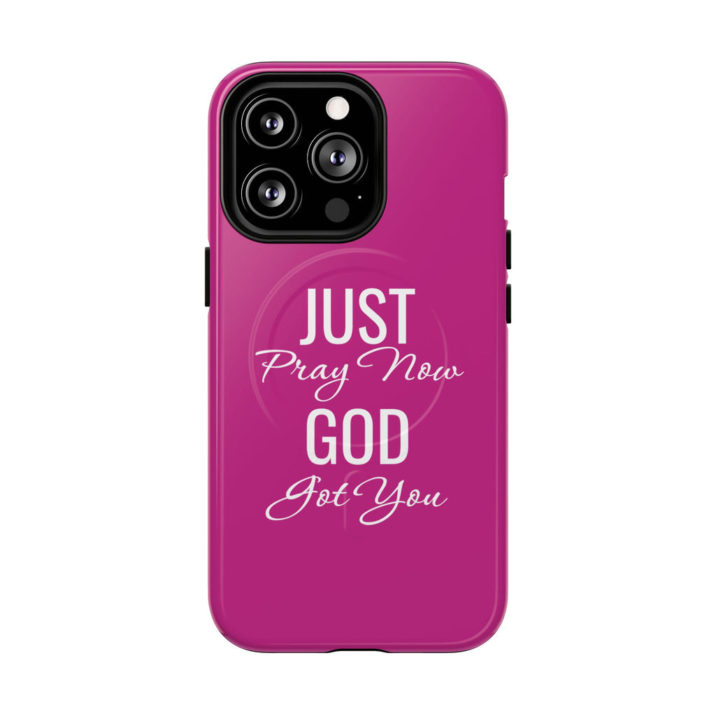 "Just Pray Now God Got You" Tough Magnetic Protective Case