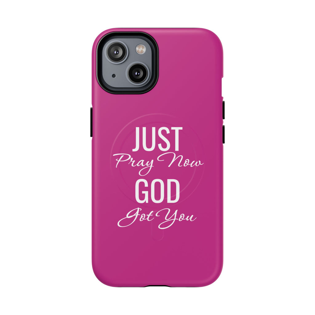 "Just Pray Now God Got You" Tough Magnetic Protective Case