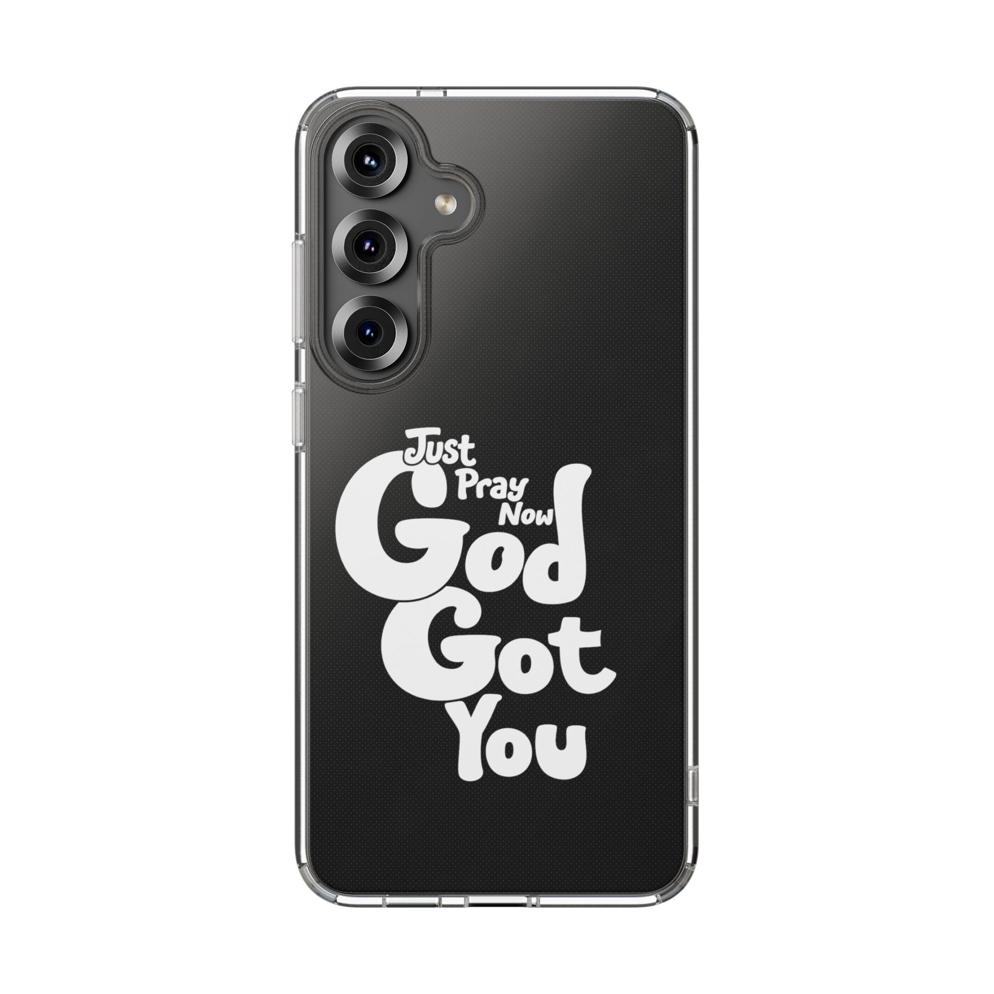 Clear Impact Phone Case “Just Pray Now God Got You" Protective Cover