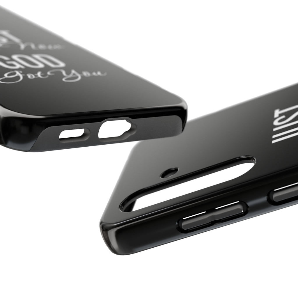 “Just Pray Now God Got You”  Tough Phone Case