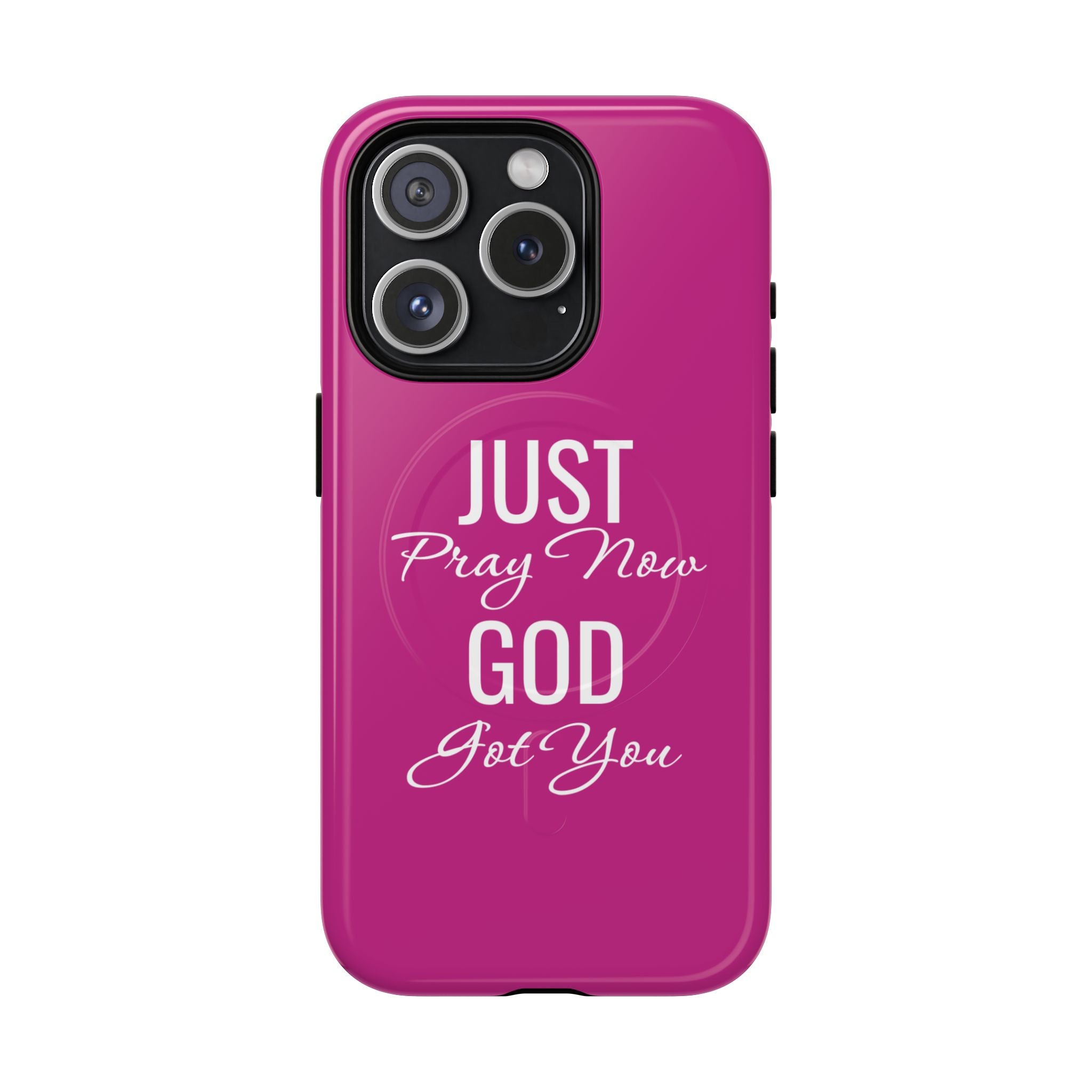 "Just Pray Now God Got You" Tough Magnetic Protective Case