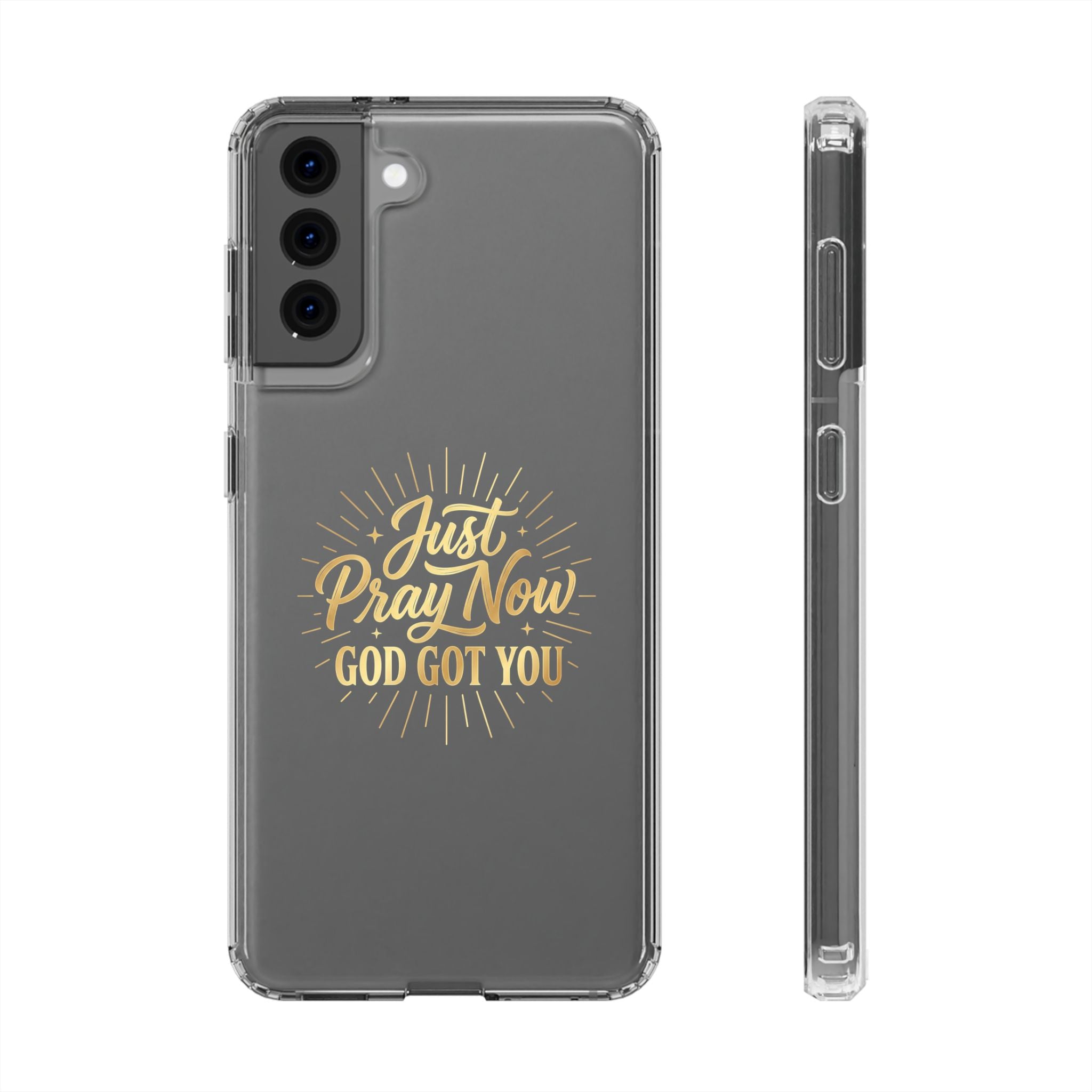 Phone Case “Just Pray Now God’s Got You" Clear Impact Resistant Case