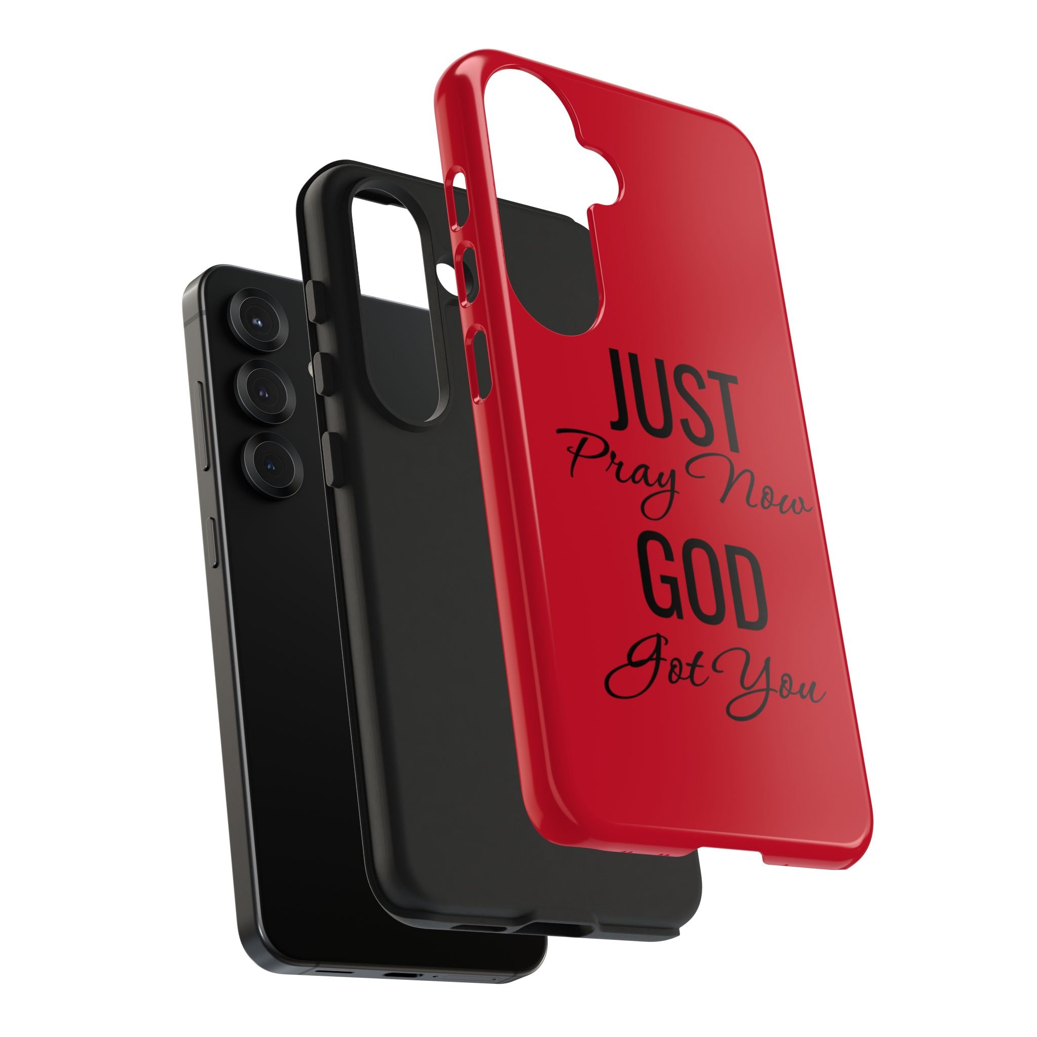Tough Phone Case (Just Pray Now God Got You)