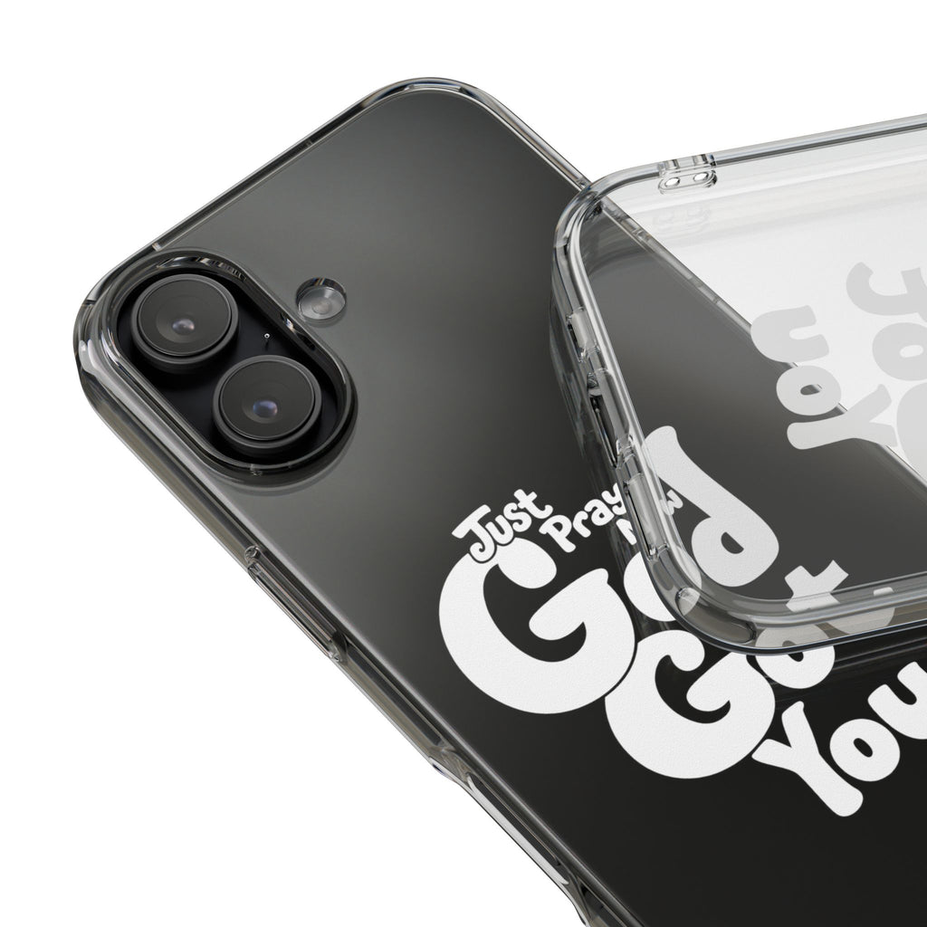 Clear Impact Phone Case “Just Pray Now God Got You" Protective Cover