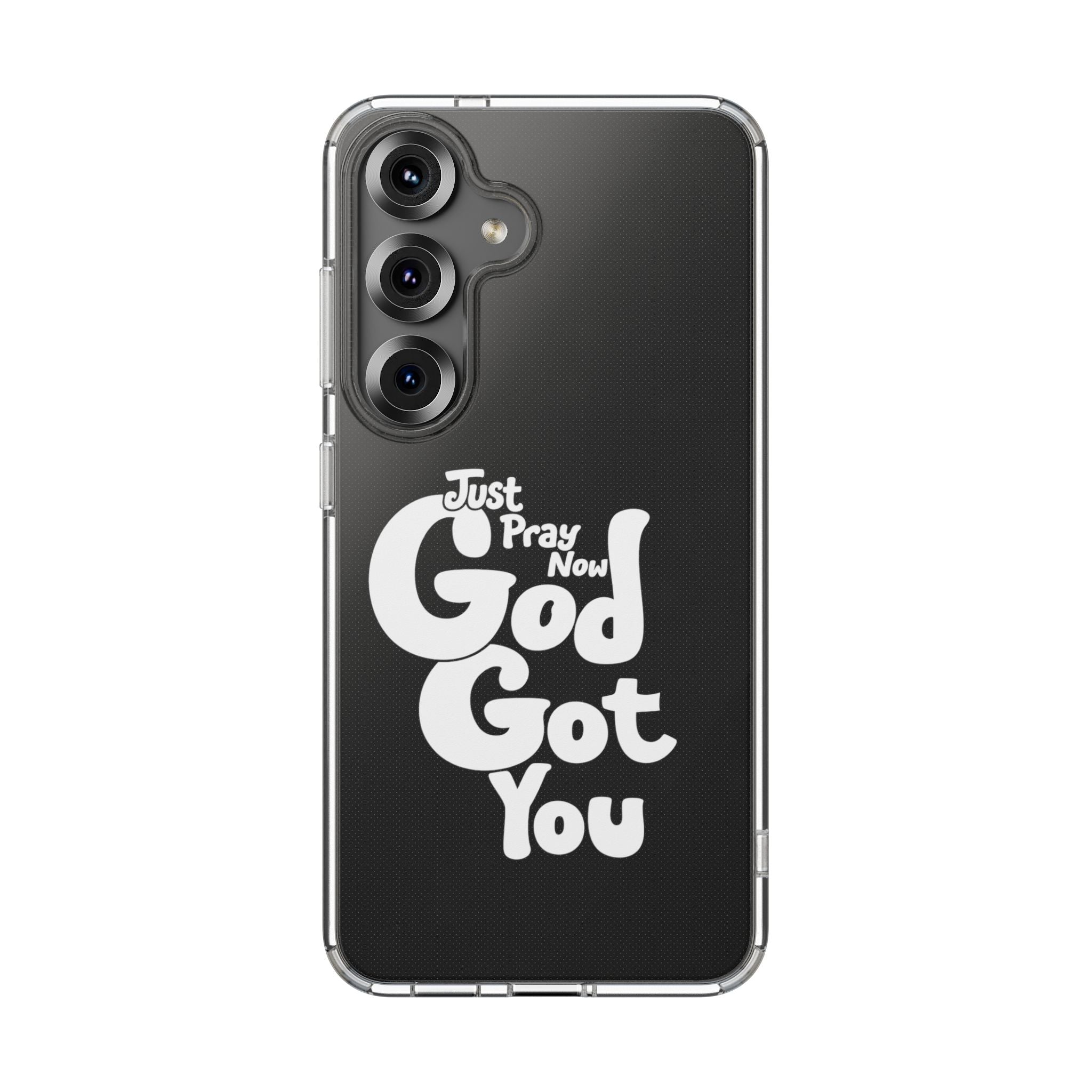 Clear Impact Phone Case “Just Pray Now God Got You" Protective Cover