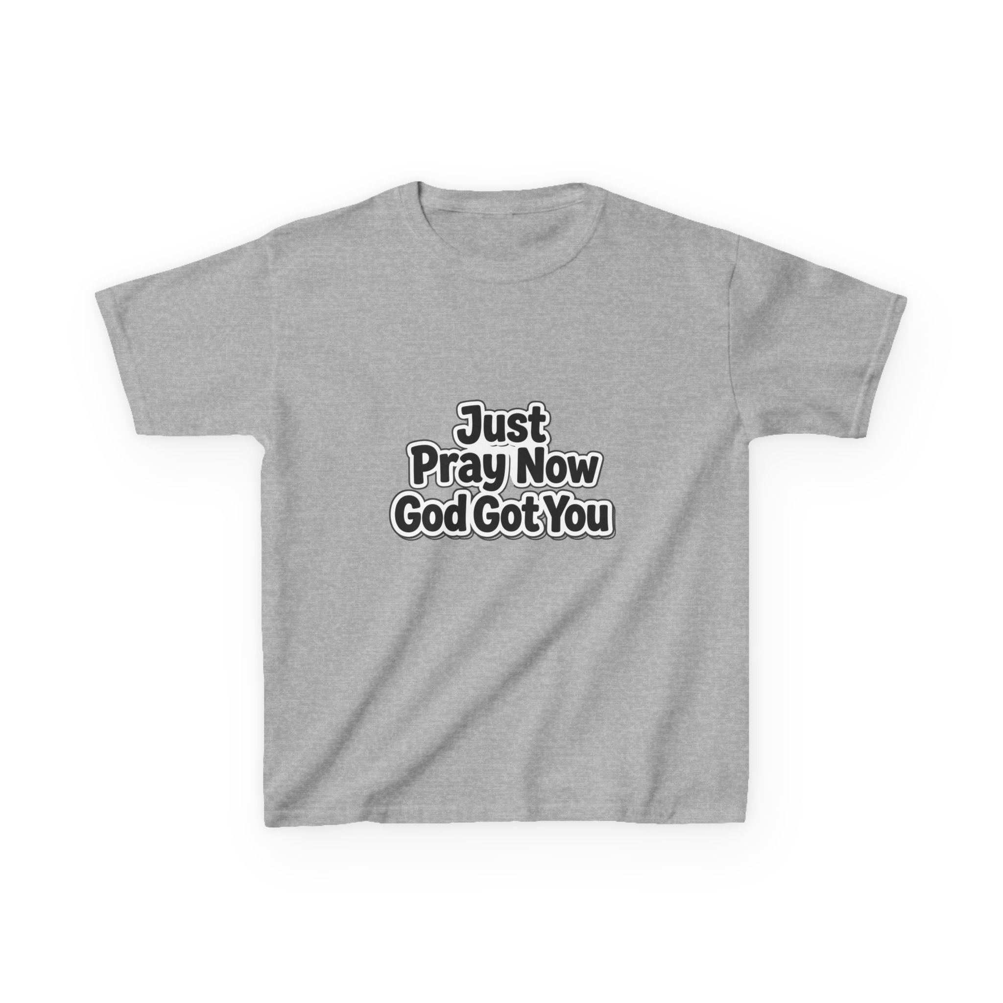 Kids Tee — "Just Pray Now God Got You" Inspirational Christian Shirt