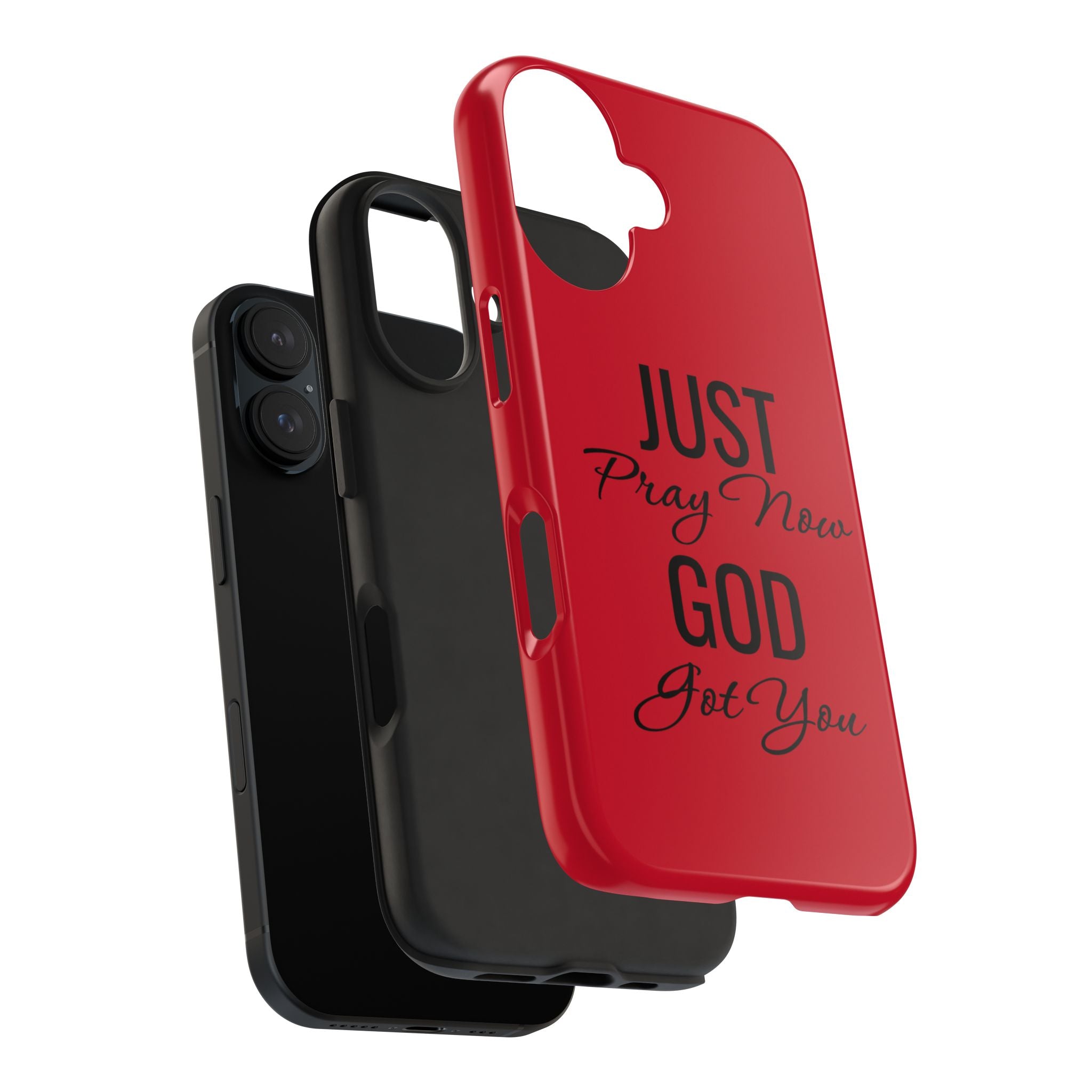 Tough Phone Case (Just Pray Now God Got You)
