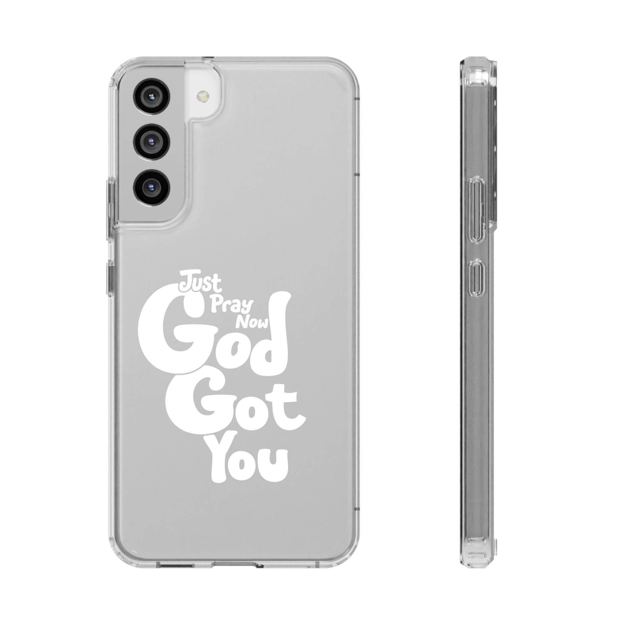 Clear Impact Phone Case “Just Pray Now God Got You" Protective Cover