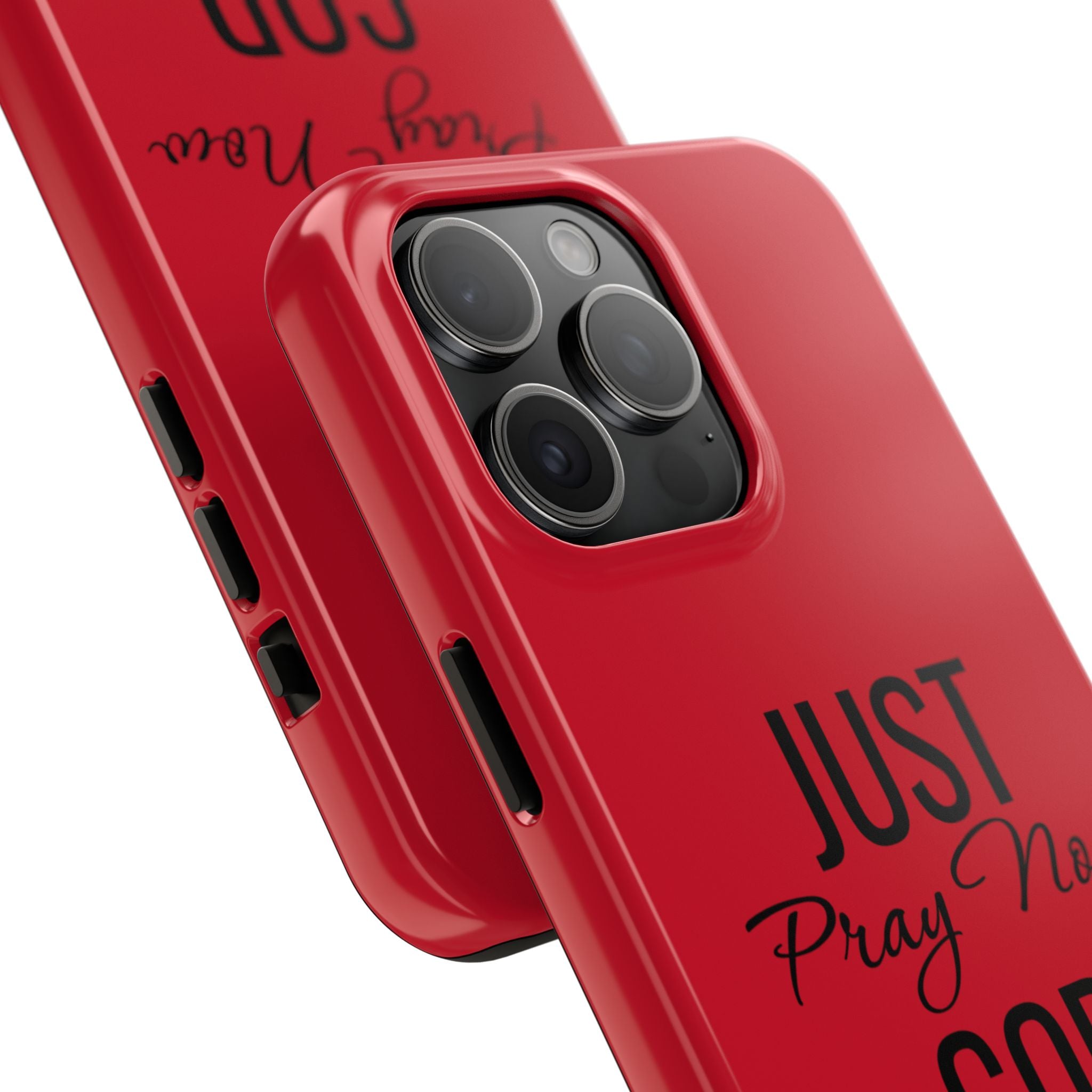 Tough Phone Case (Just Pray Now God Got You)