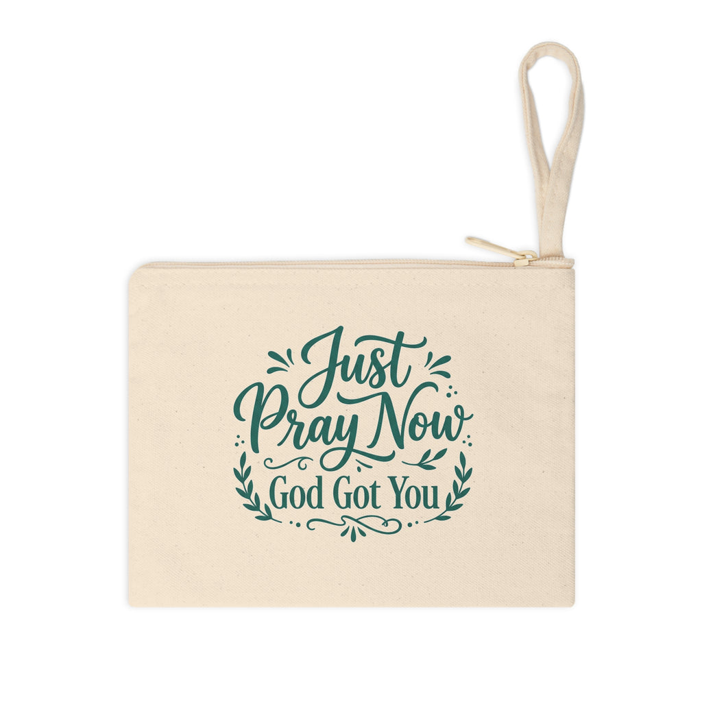 Canvas Zipper Pouch “Just Pray Now God Got You” Inspirational Accessory Pouch