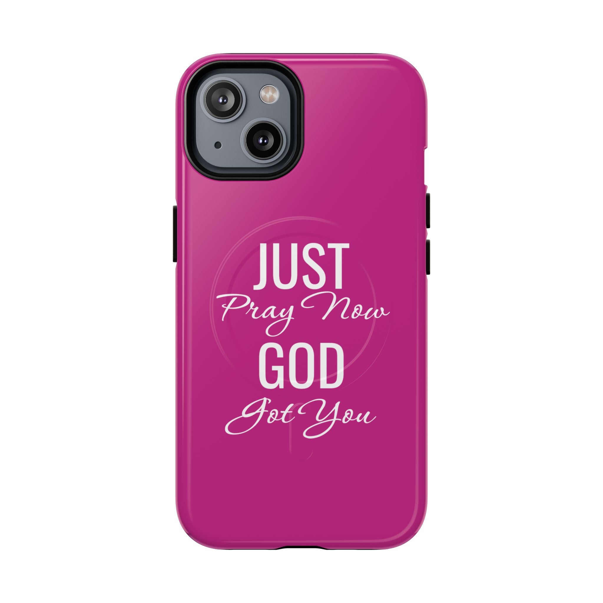 "Just Pray Now God Got You" Tough Magnetic Protective Case