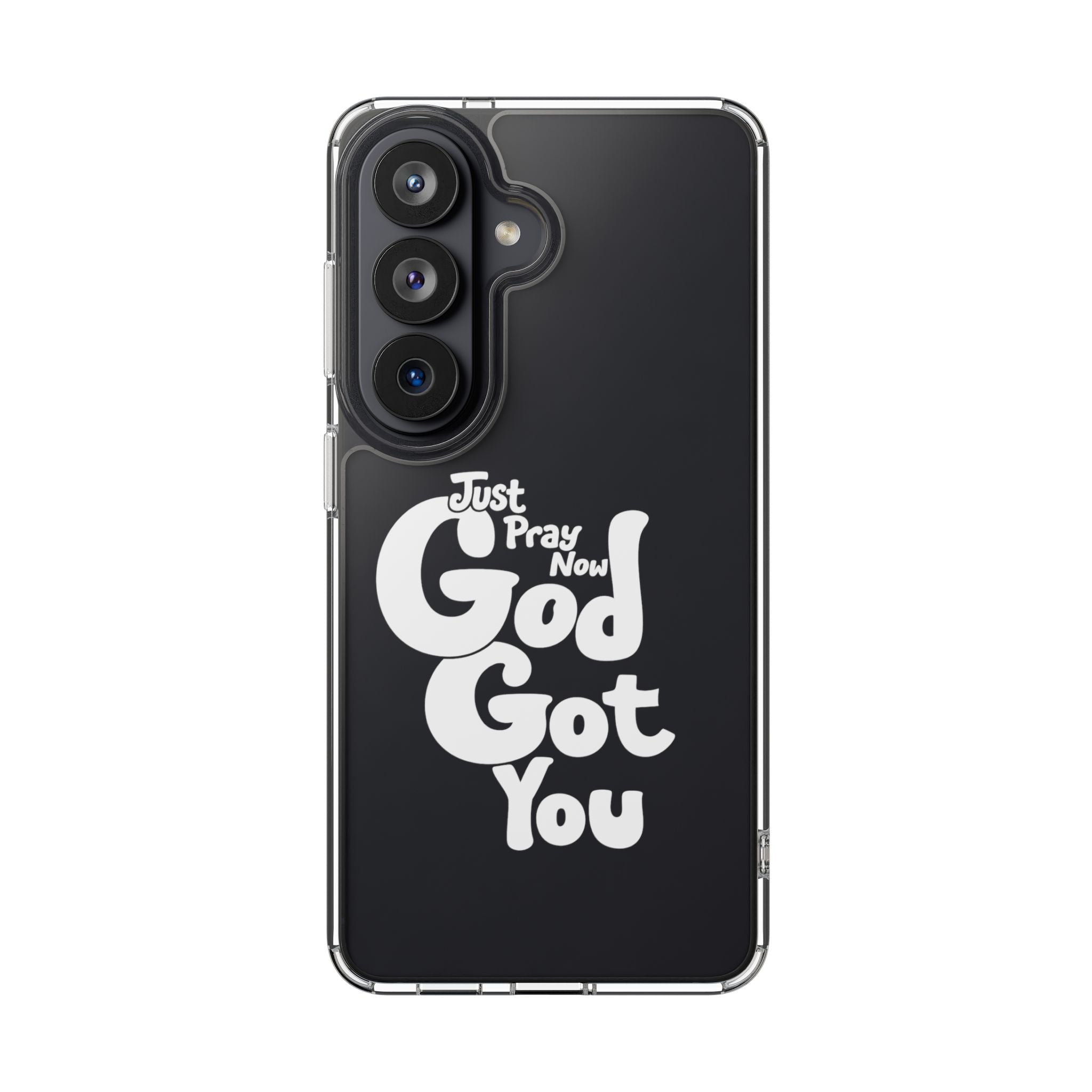 Clear Impact Phone Case “Just Pray Now God Got You" Protective Cover