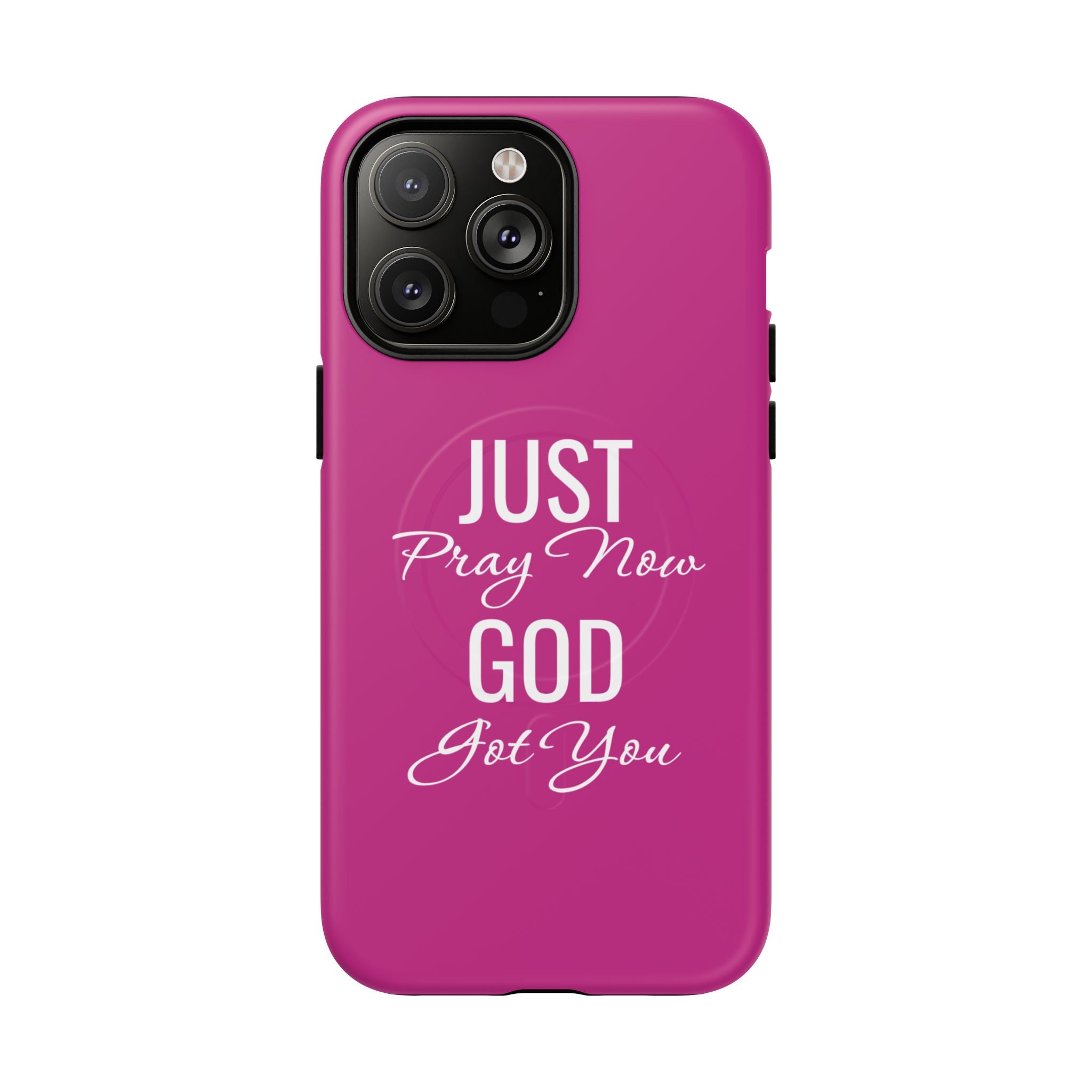 "Just Pray Now God Got You" Tough Magnetic Protective Case
