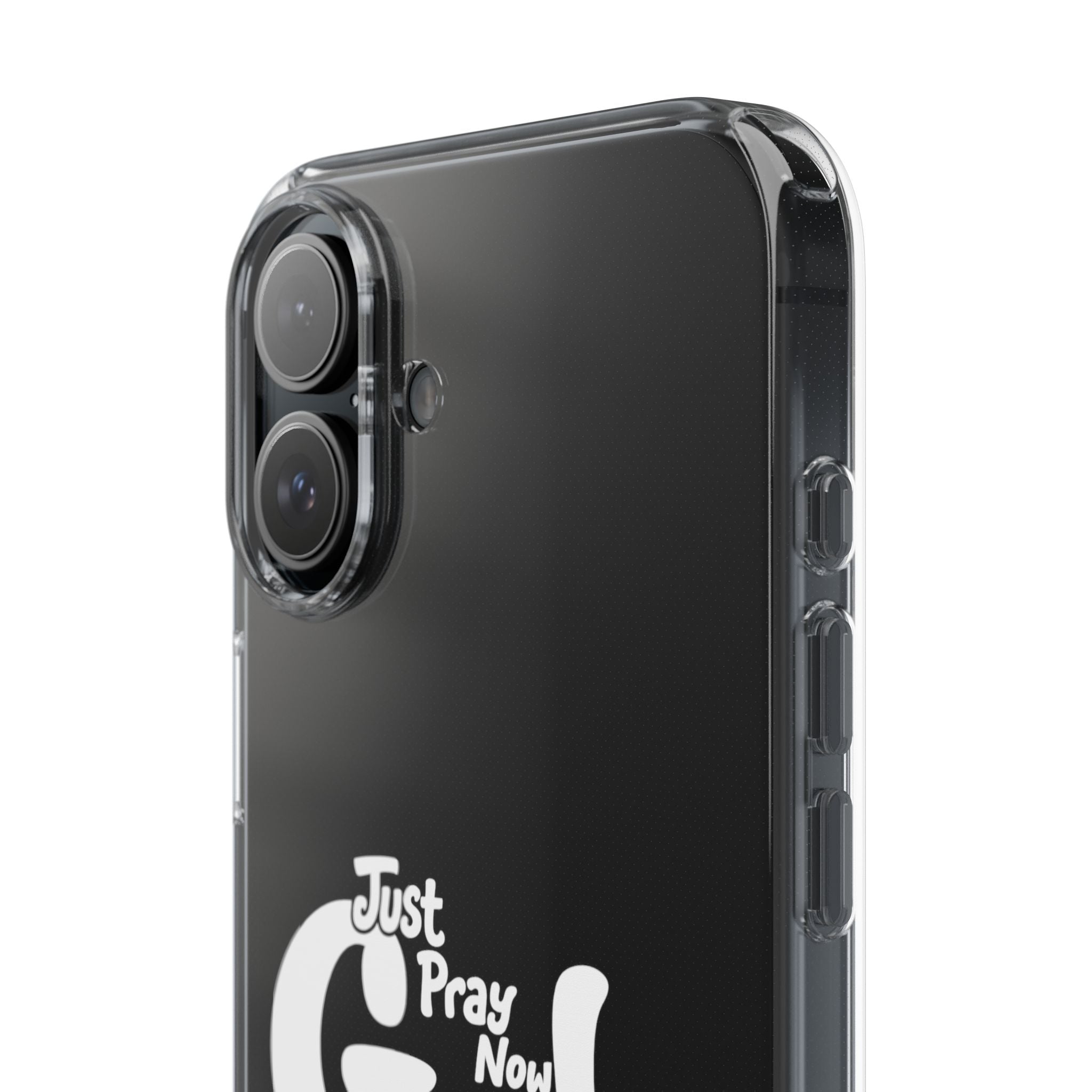 Clear Impact Phone Case “Just Pray Now God Got You" Protective Cover