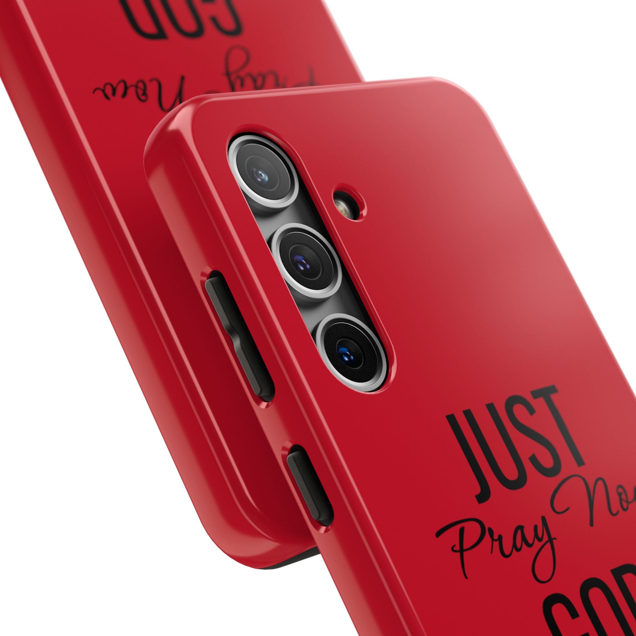 Tough Phone Case (Just Pray Now God Got You)