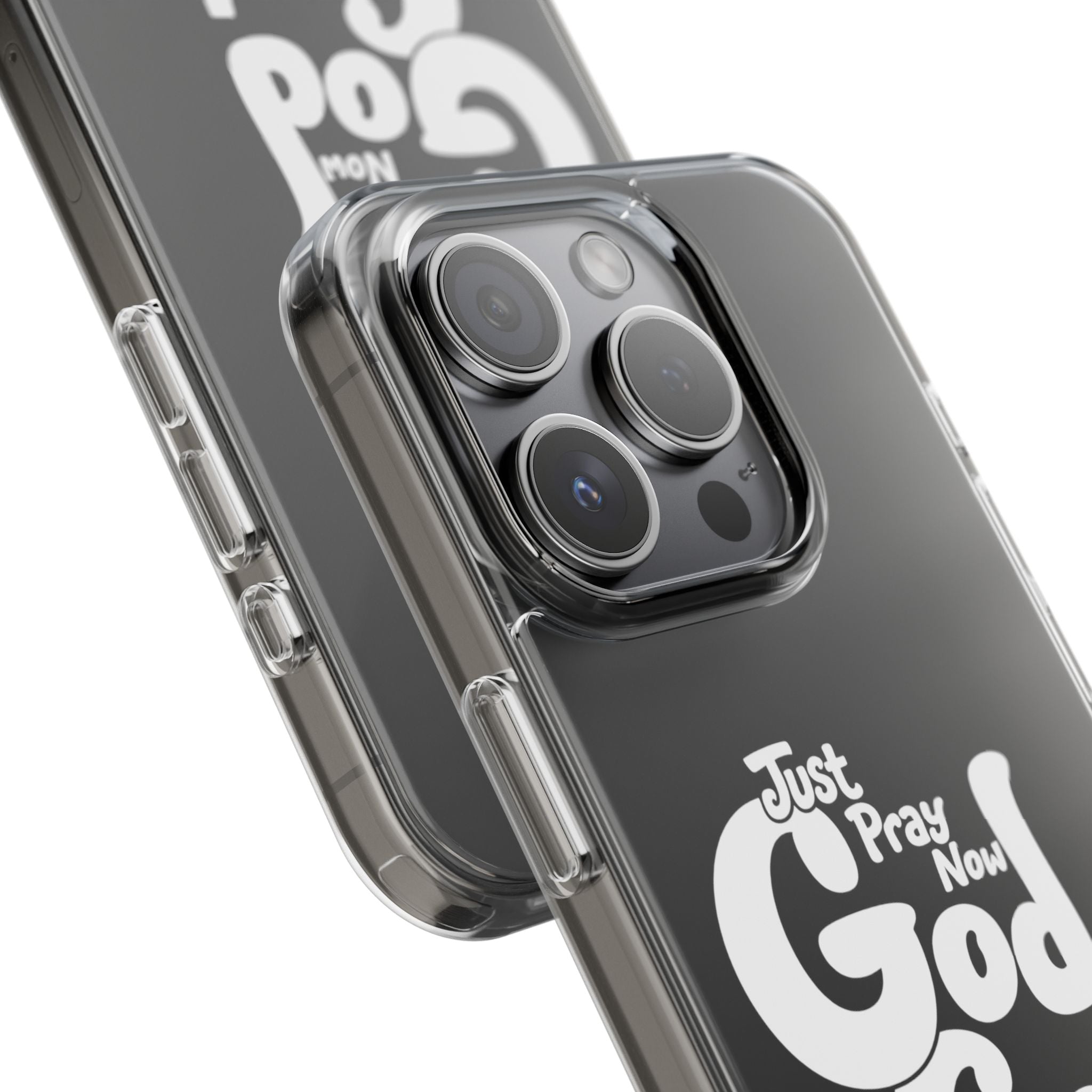 Clear Impact Phone Case “Just Pray Now God Got You" Protective Cover