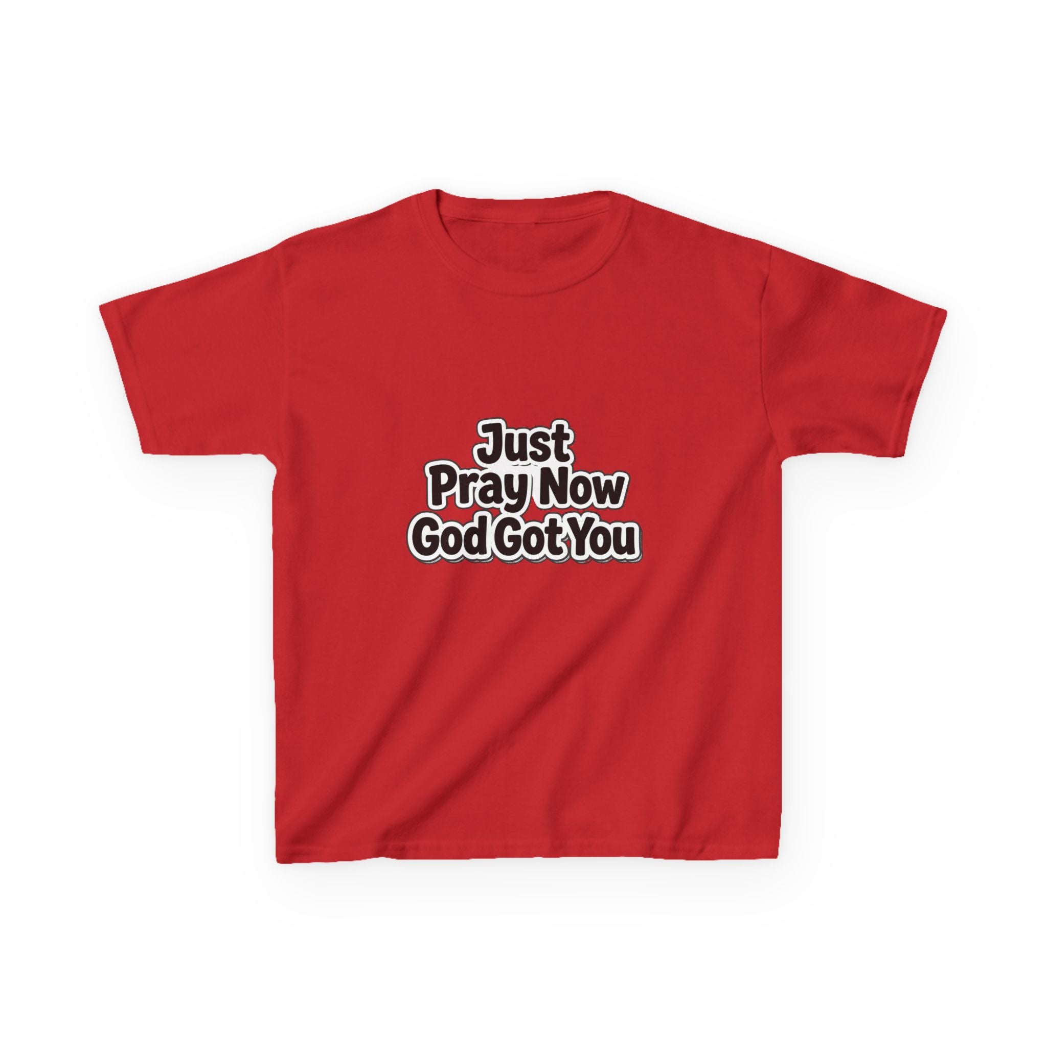 Kids Tee — "Just Pray Now God Got You" Inspirational Christian Shirt