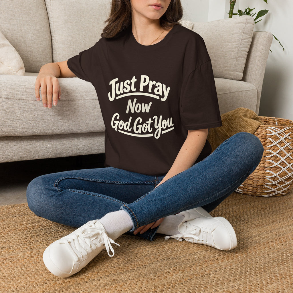 “Just Pray Now God Got You” Inspirational Christian Prayer T-Shirt
