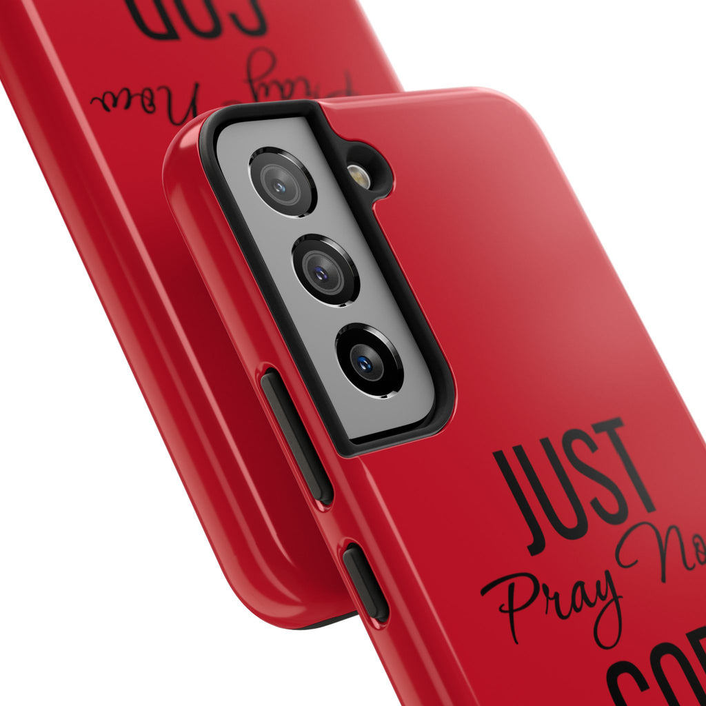 Tough Phone Case (Just Pray Now God Got You)