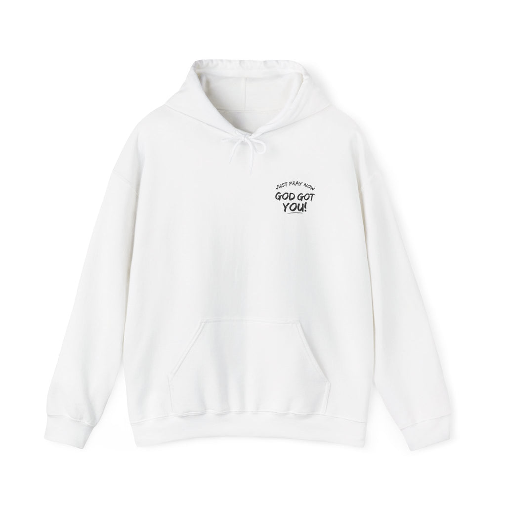 “Just Pray Now God Got You” Inspirational Hoodie ( 3 Colors )
