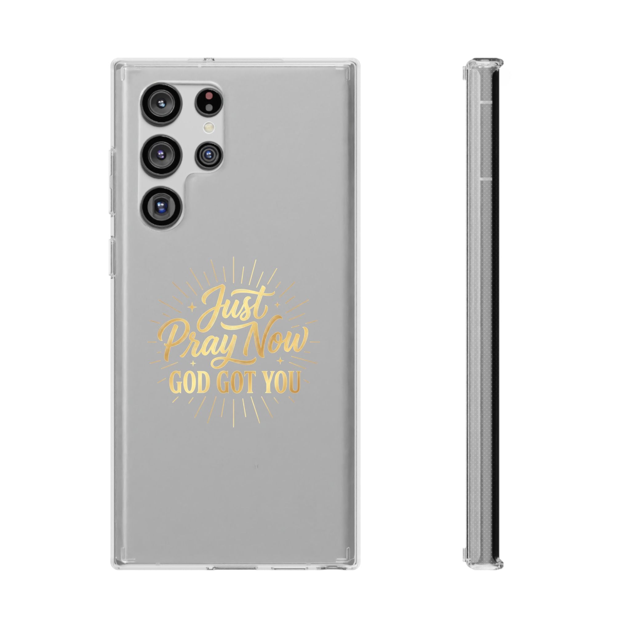 Phone Case “Just Pray Now God’s Got You" Clear Impact Resistant Case