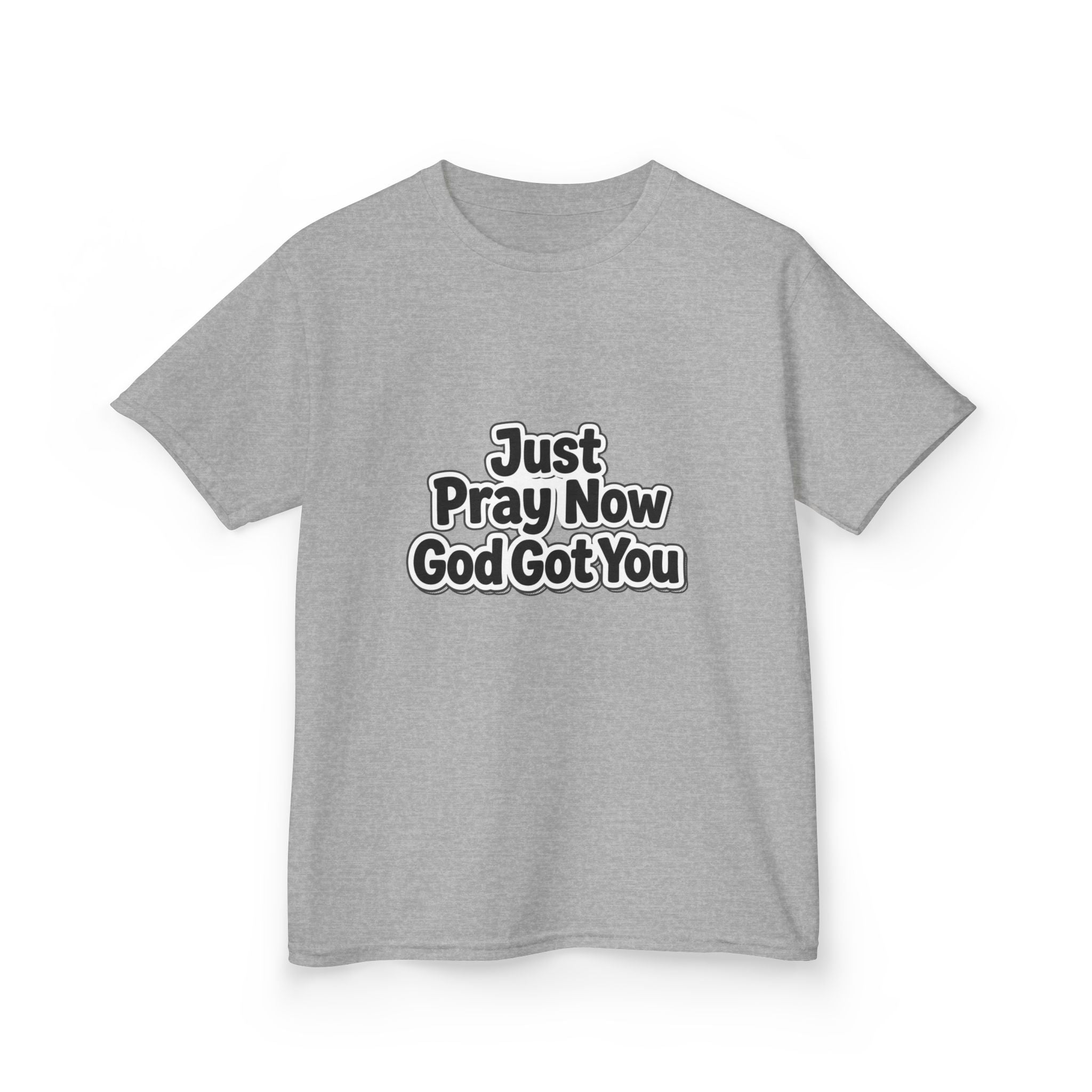 Kids Tee — "Just Pray Now God Got You" Inspirational Christian Shirt