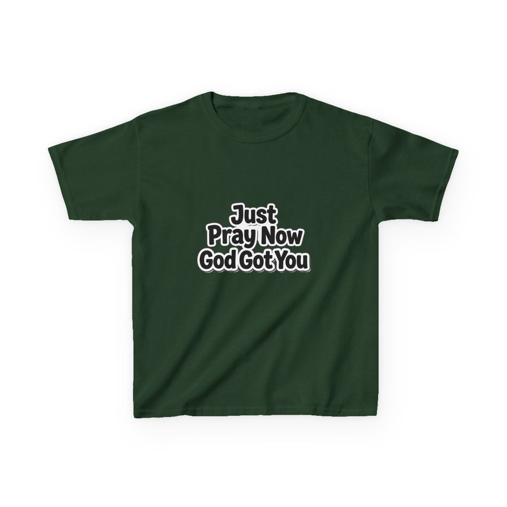 Kids Tee — "Just Pray Now God Got You" Inspirational Christian Shirt