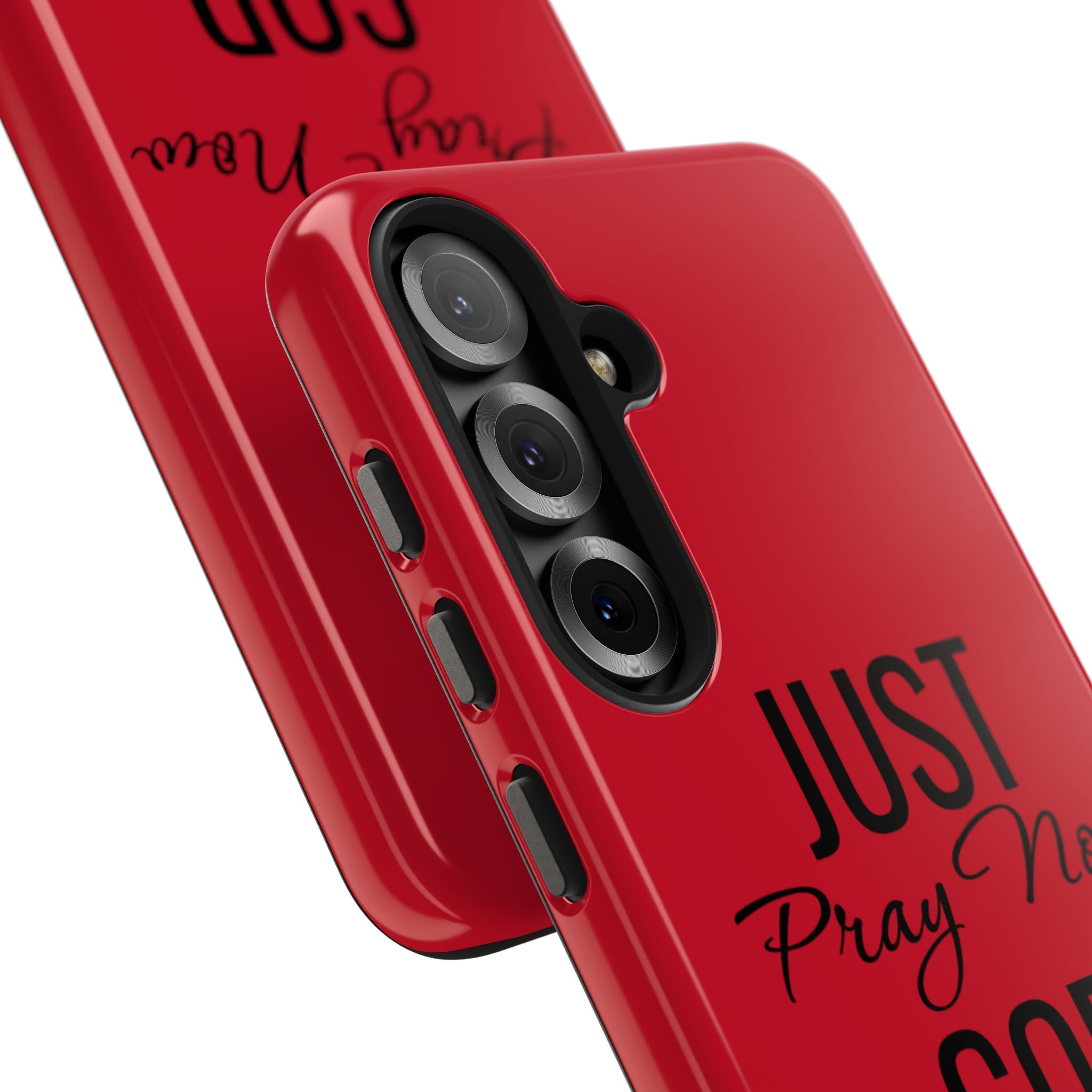 Tough Phone Case (Just Pray Now God Got You)