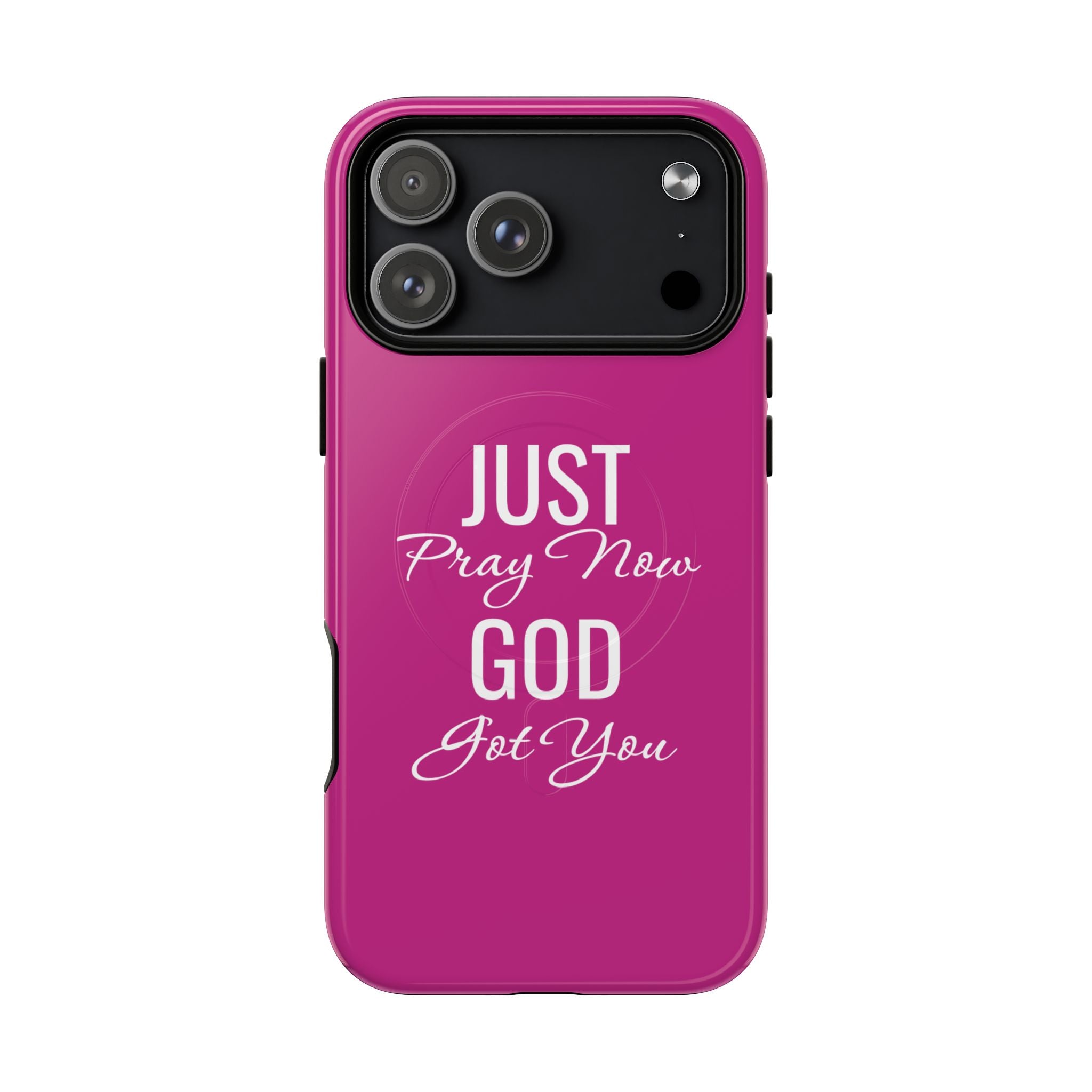 "Just Pray Now God Got You" Tough Magnetic Protective Case