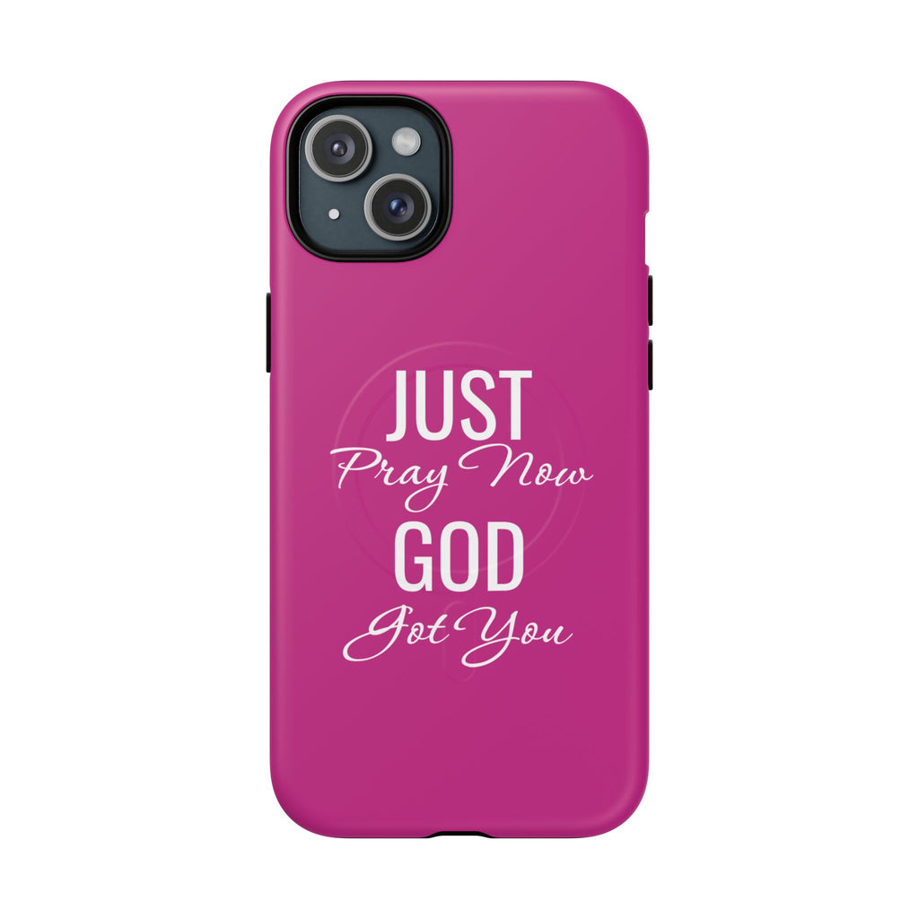 "Just Pray Now God Got You" Tough Magnetic Protective Case