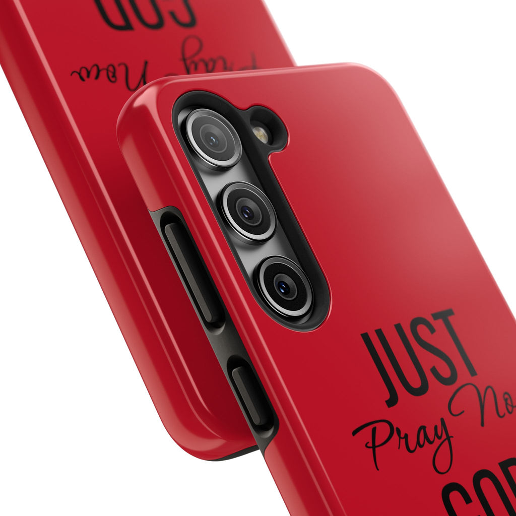 Tough Phone Case (Just Pray Now God Got You)