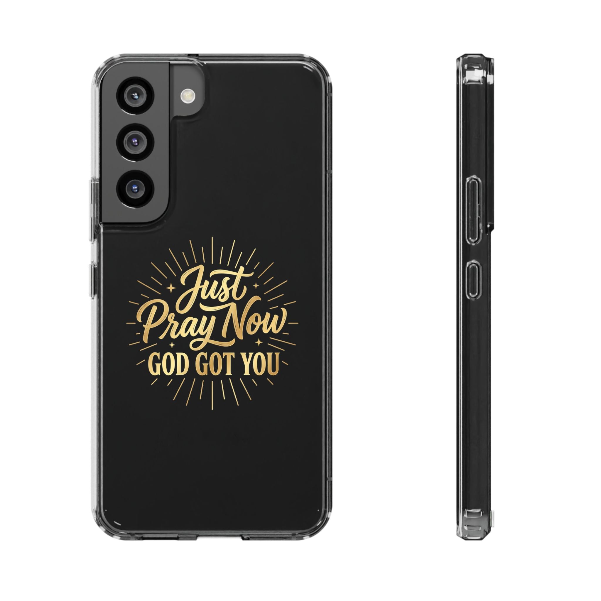Phone Case “Just Pray Now God’s Got You" Clear Impact Resistant Case