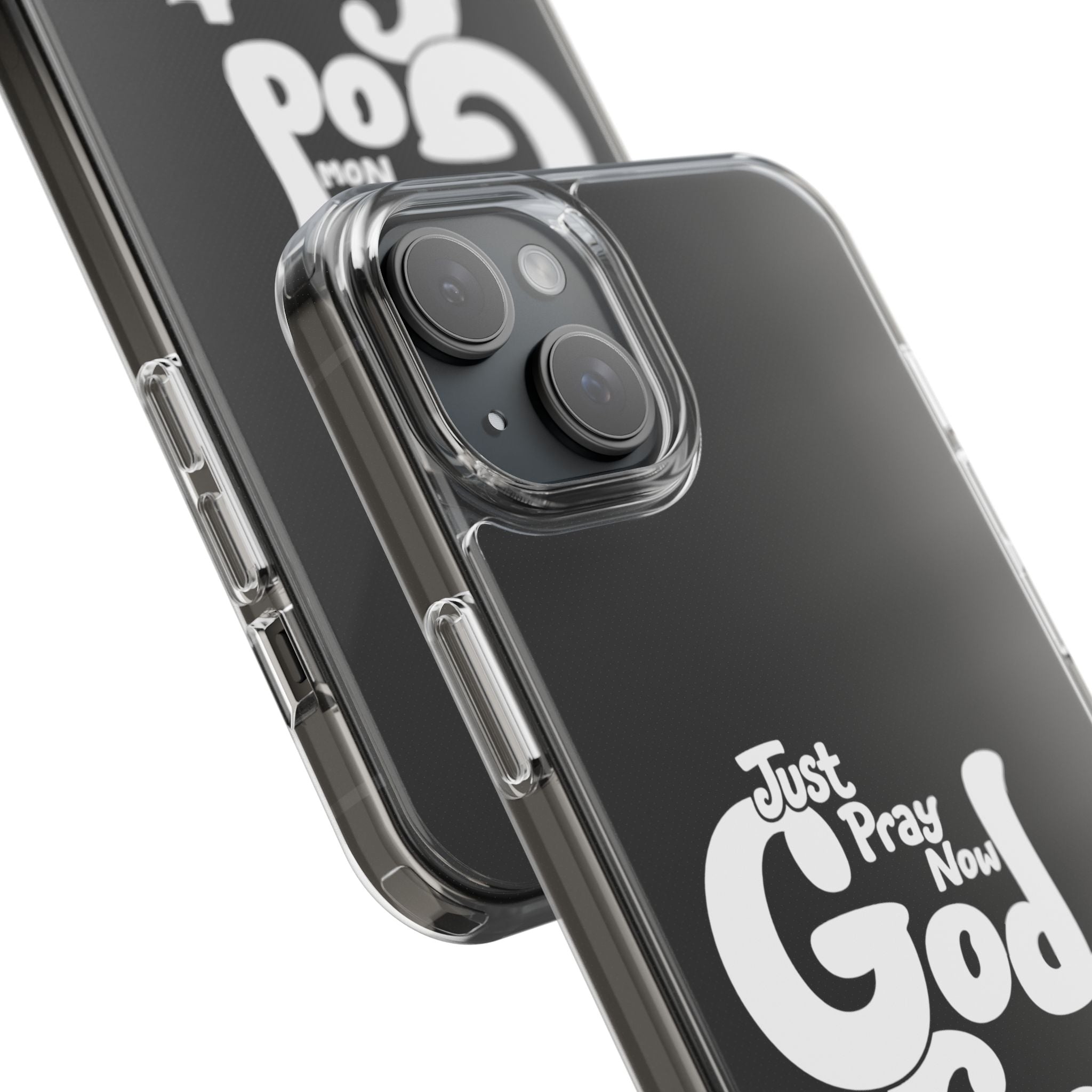 Clear Impact Phone Case “Just Pray Now God Got You" Protective Cover
