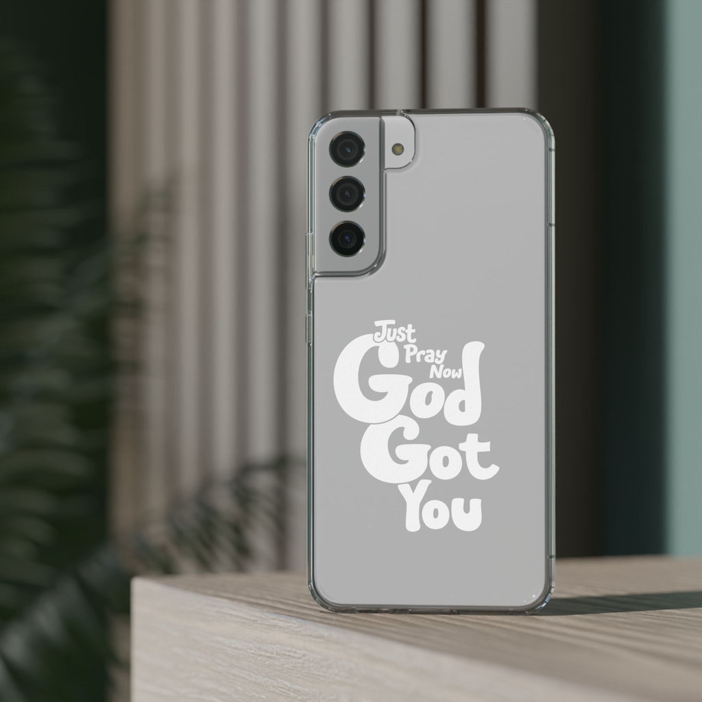 Clear Impact Phone Case “Just Pray Now God Got You" Protective Cover