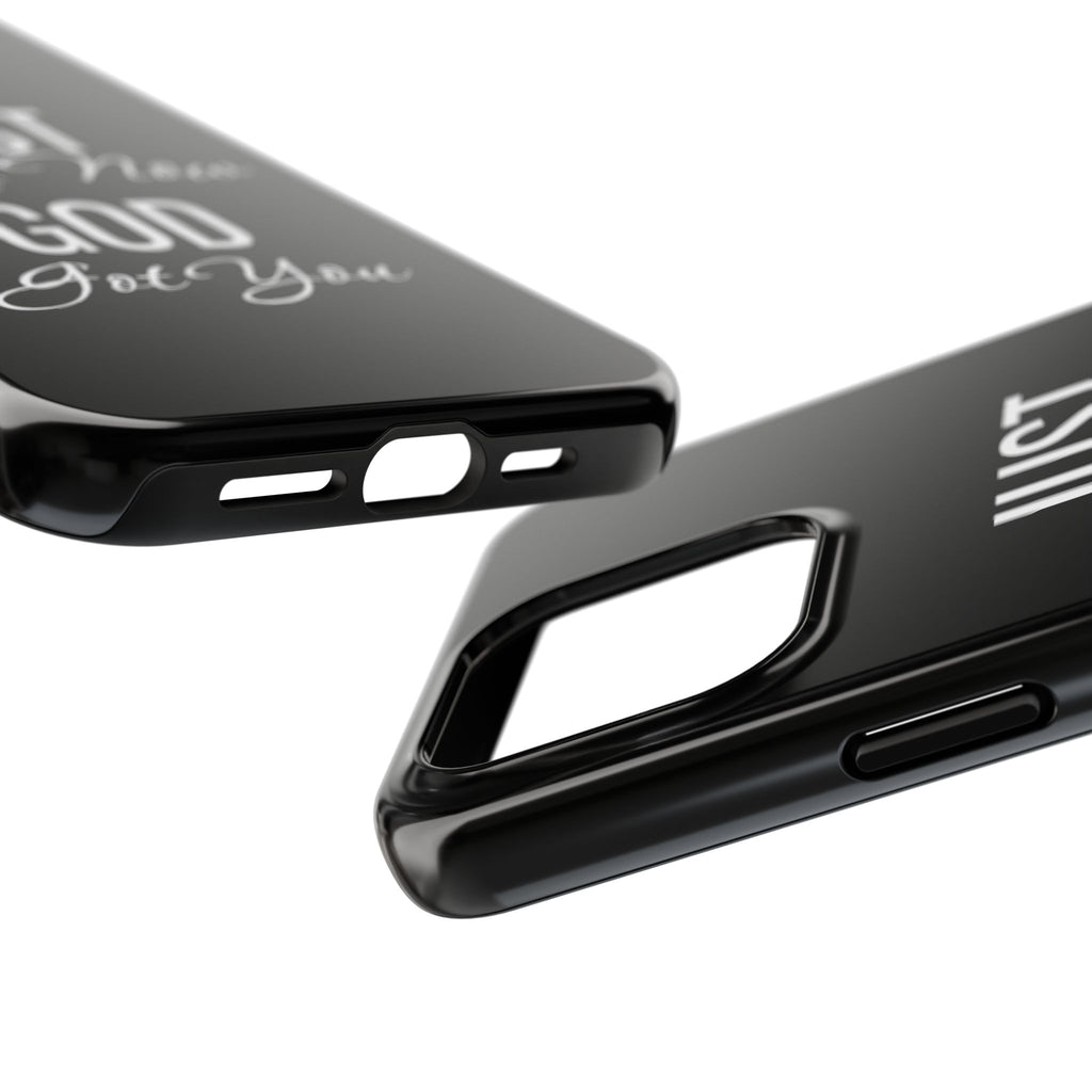 “Just Pray Now God Got You”  Tough Phone Case