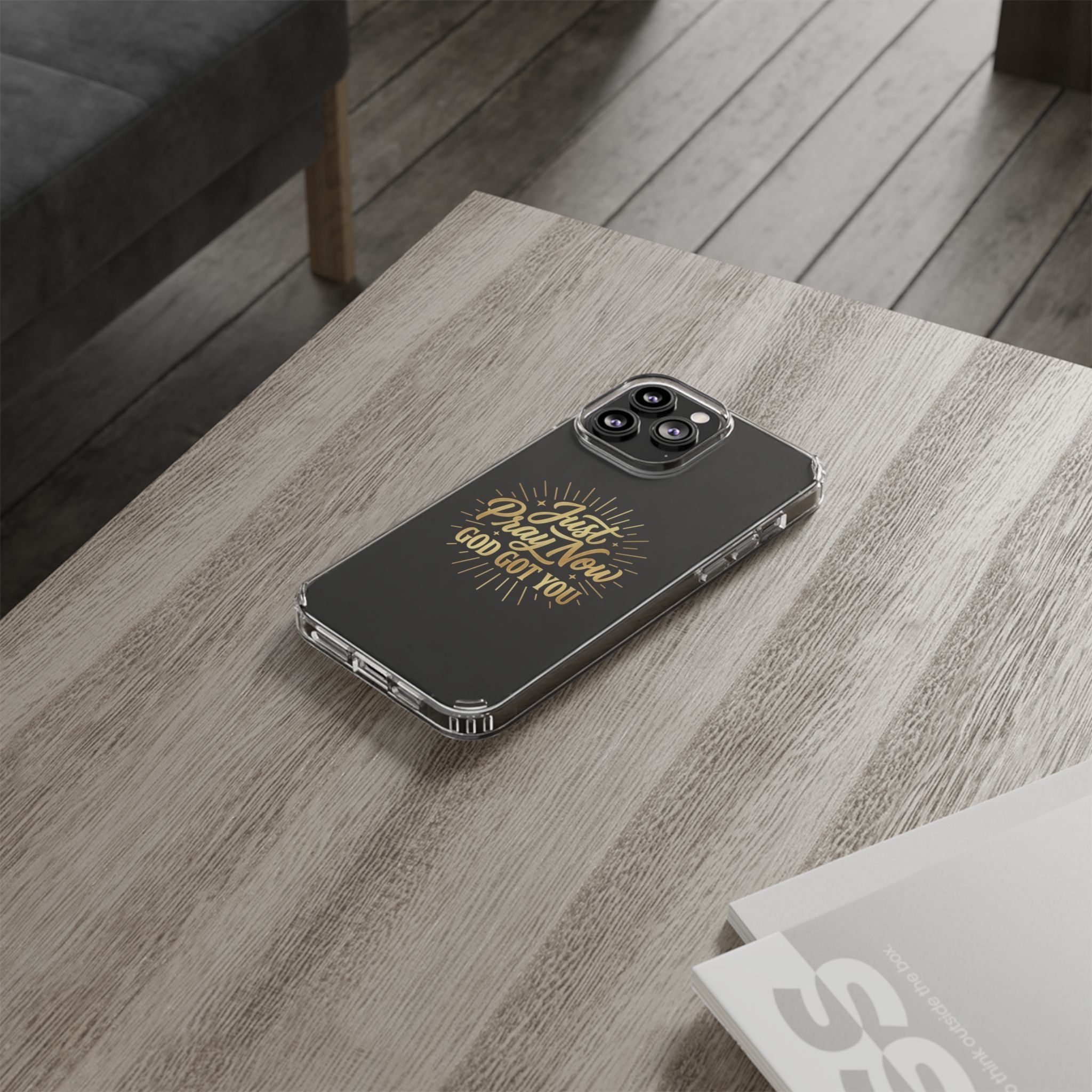 Phone Case “Just Pray Now God’s Got You" Clear Impact Resistant Case