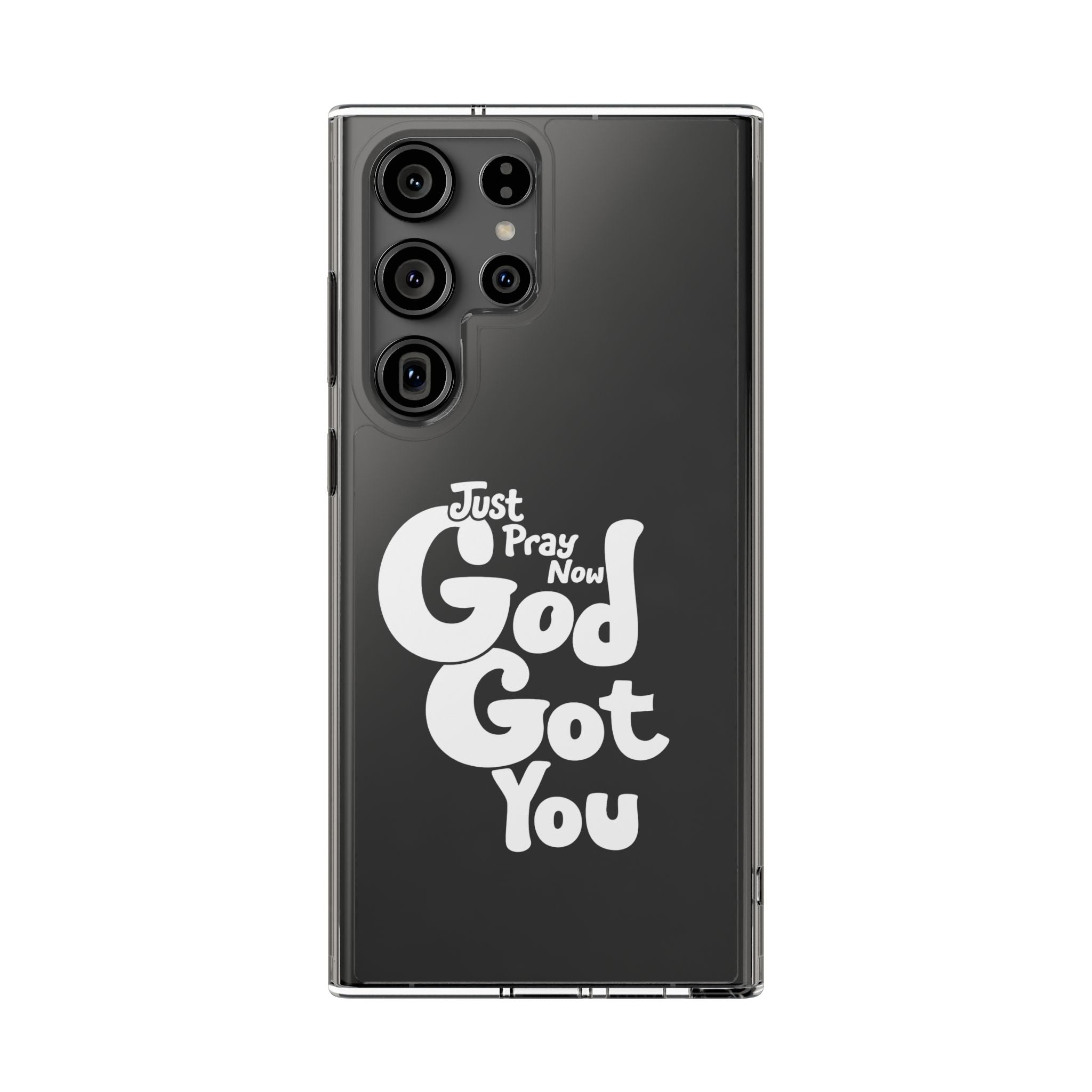 Clear Impact Phone Case “Just Pray Now God Got You" Protective Cover