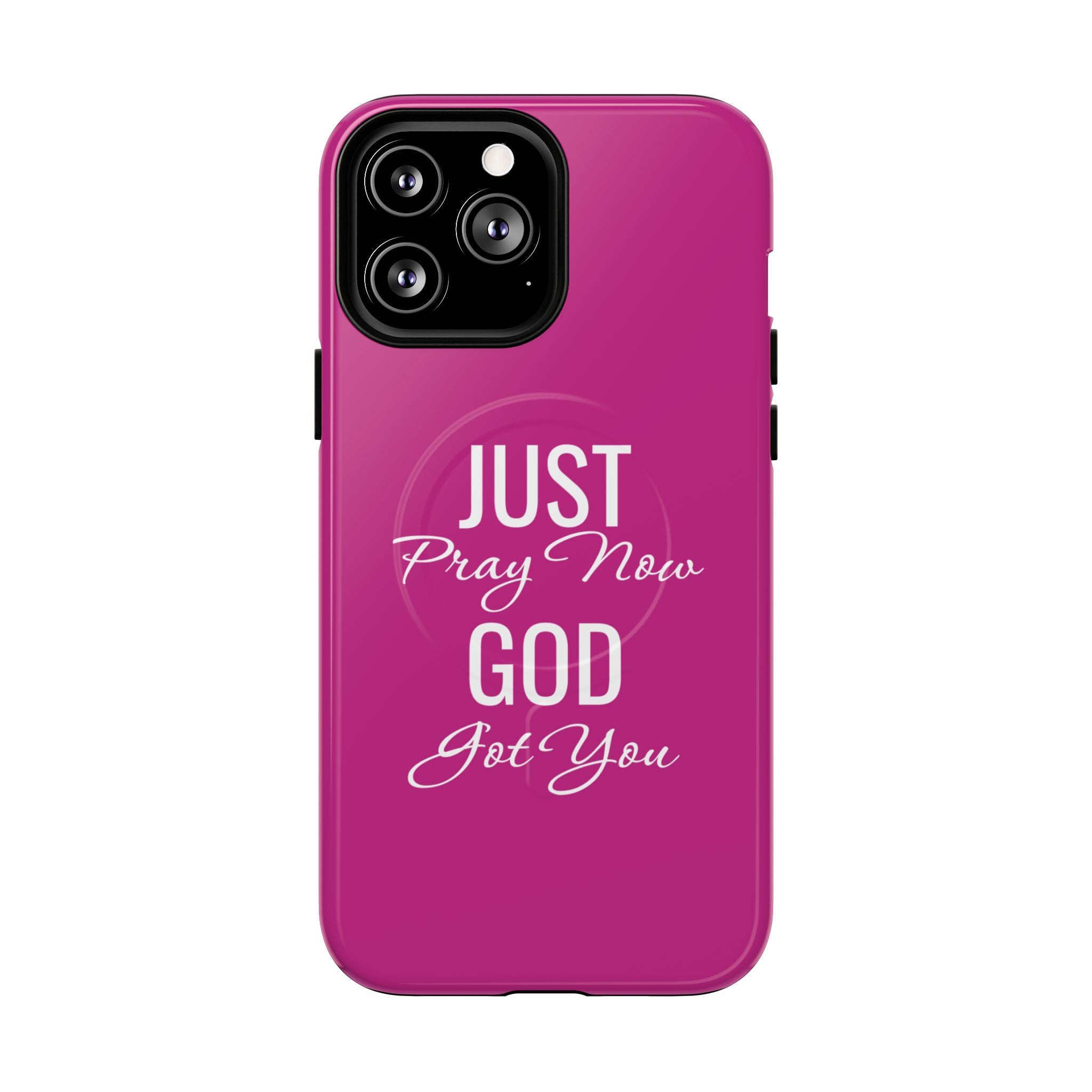"Just Pray Now God Got You" Tough Magnetic Protective Case
