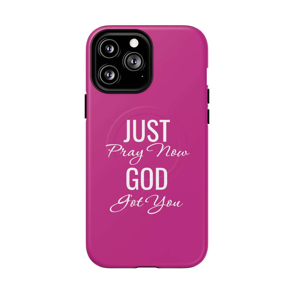 "Just Pray Now God Got You" Tough Magnetic Protective Case