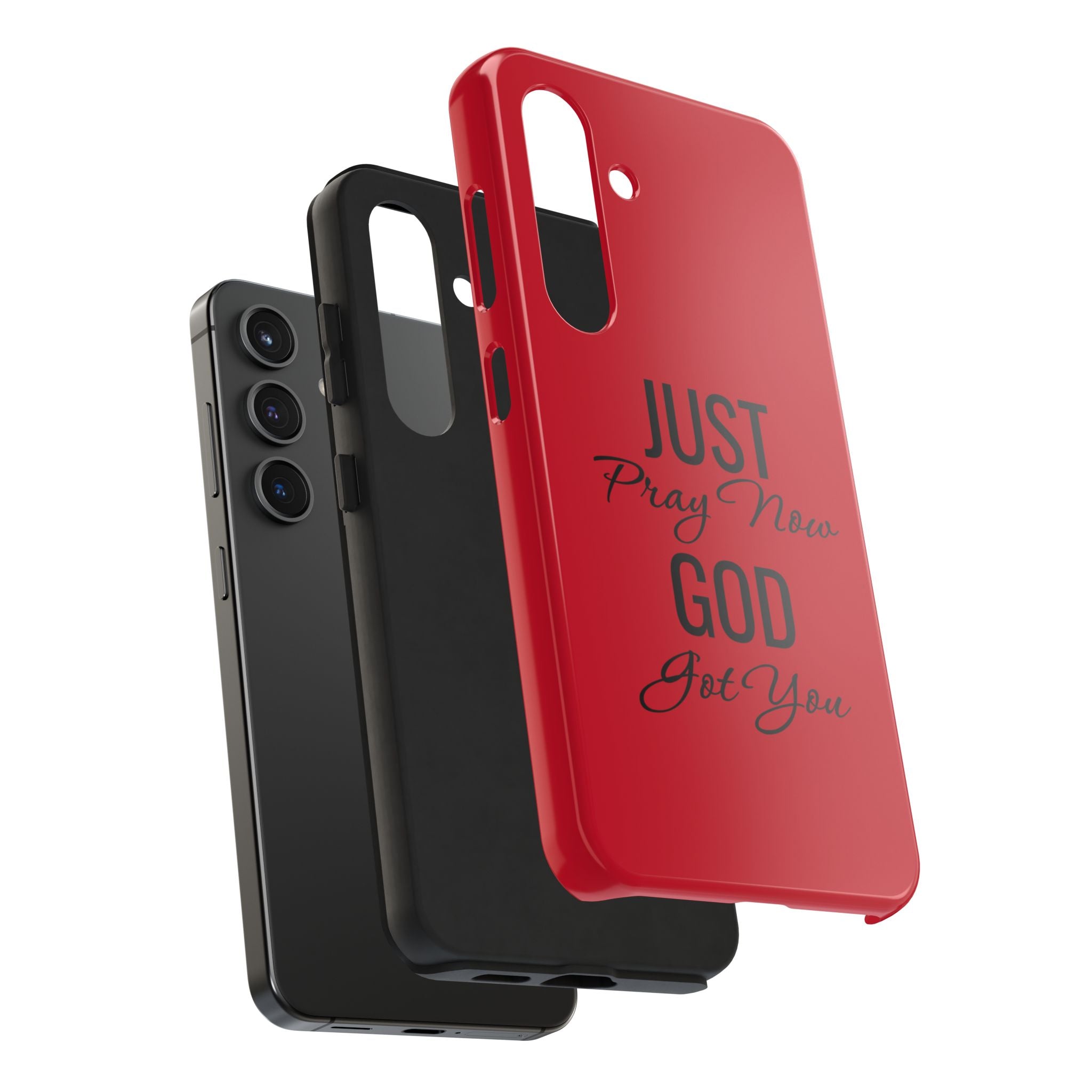 Tough Phone Case (Just Pray Now God Got You)