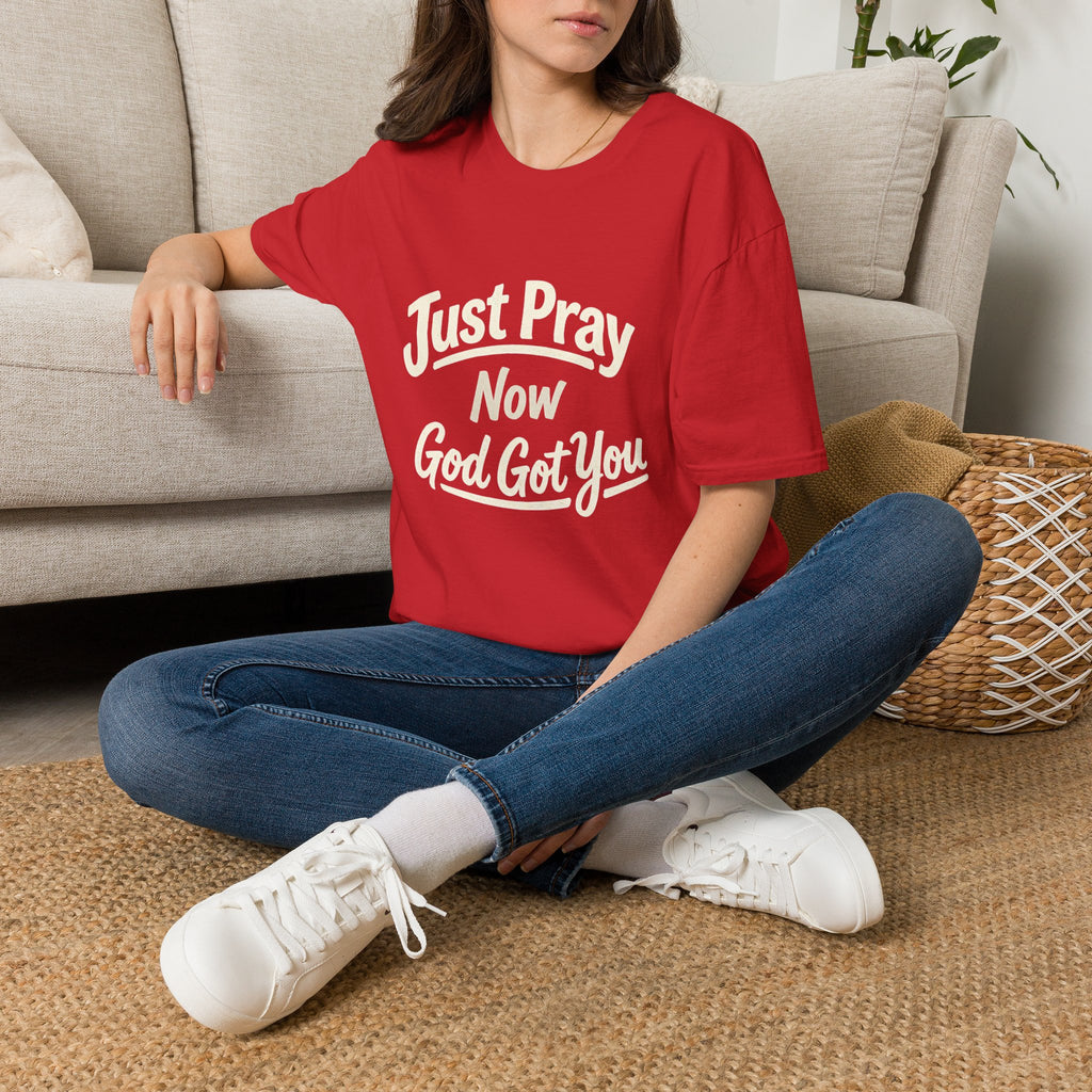 “Just Pray Now God Got You” Inspirational Christian Prayer T-Shirt