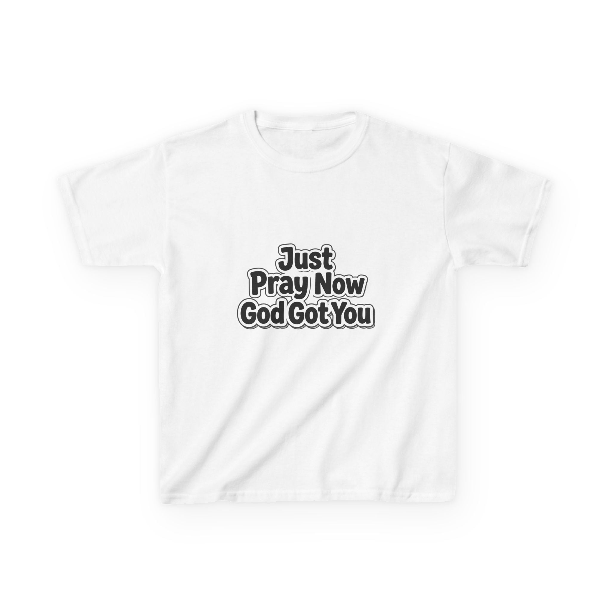 Kids Tee — "Just Pray Now God Got You" Inspirational Christian Shirt