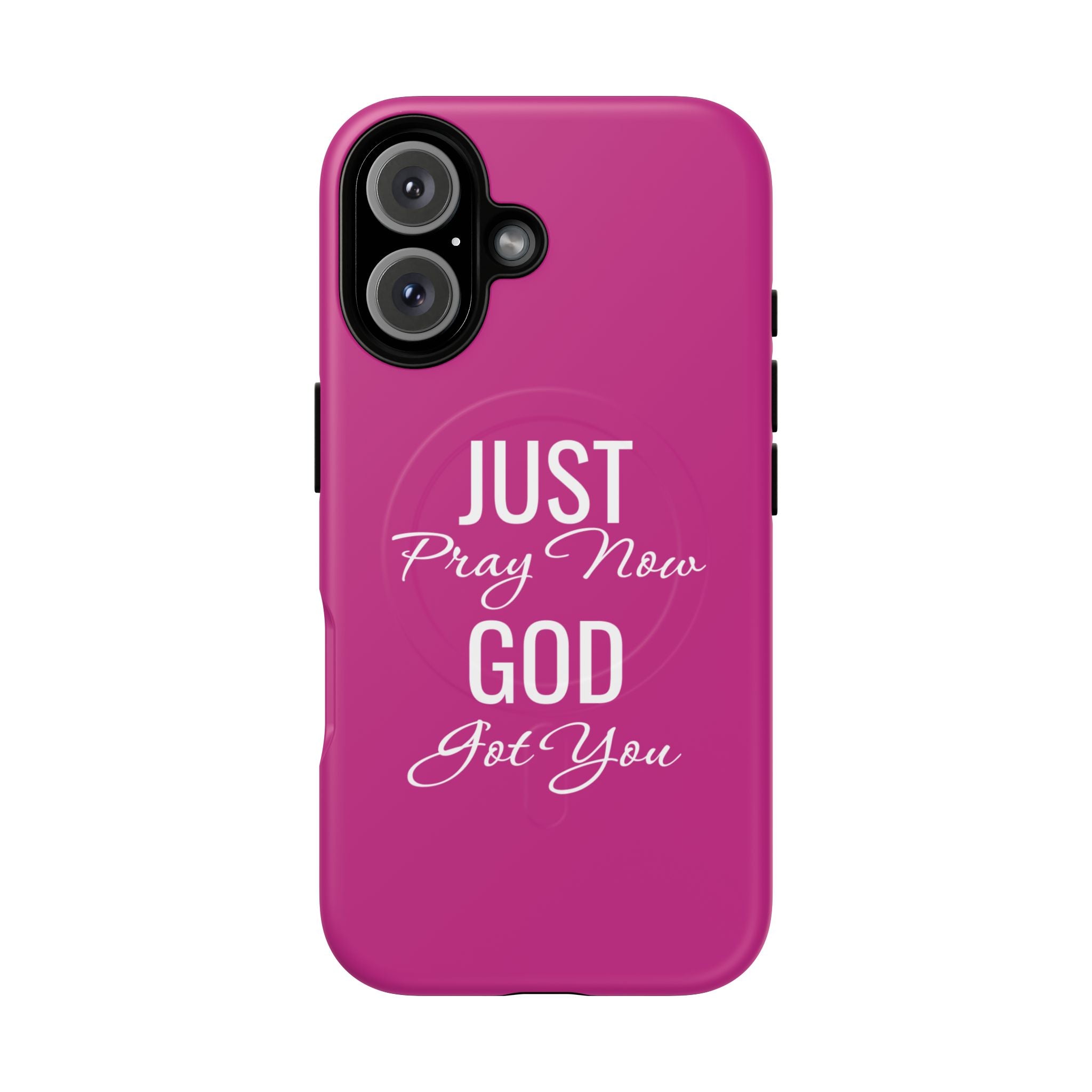 "Just Pray Now God Got You" Tough Magnetic Protective Case