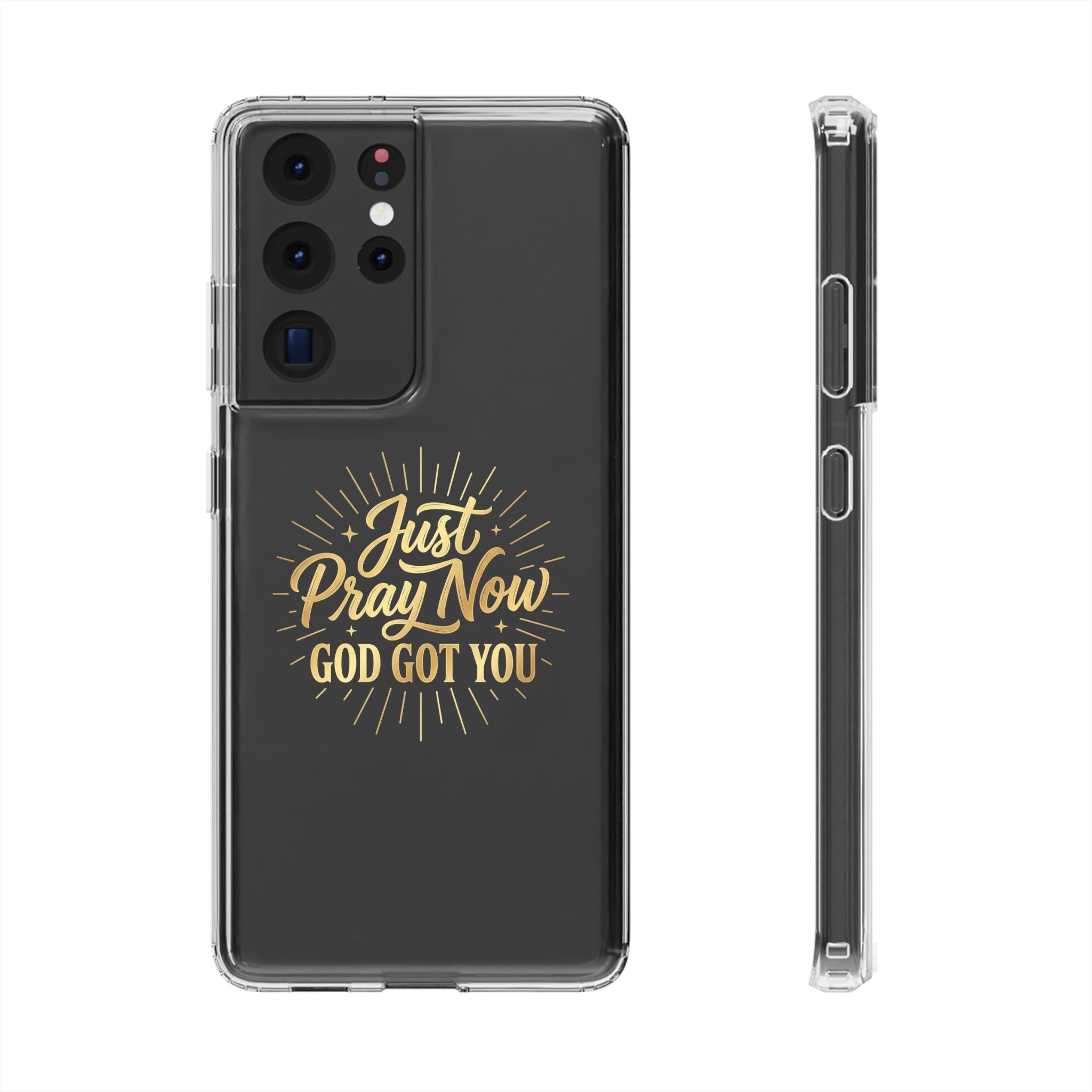 Phone Case “Just Pray Now God’s Got You" Clear Impact Resistant Case